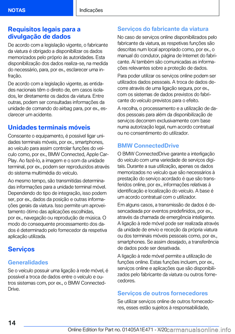 BMW M3 2021  Manual do condutor (in Portuguese) �R�e�q�u�i�s�i�t�o�s��l�e�g�a�i�s��p�a�r�a��a
�d�i�v�u�l�g�a�