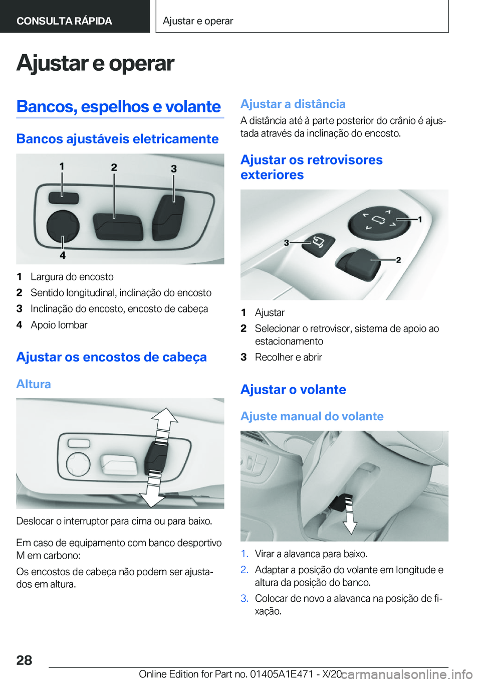 BMW M3 2021  Manual do condutor (in Portuguese) �A�j�u�s�t�a�r��e��o�p�e�r�a�r�B�a�n�c�o�s�,��e�s�p�e�l�h�o�s��e��v�o�l�a�n�t�e
�B�a�n�c�o�s��a�j�u�s�t�á�v�e�i�s��e�l�e�t�r�i�c�a�m�e�n�t�e
�1�L�a�r�g�u�r�a��d�o��e�n�c�o�s�t�o�2�S�e�n�t�i�