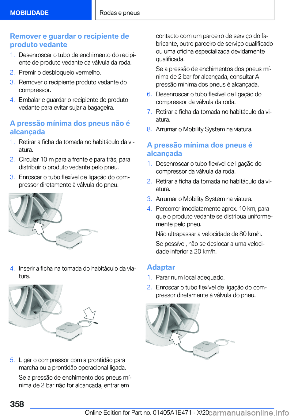 BMW M3 2021  Manual do condutor (in Portuguese) �R�e�m�o�v�e�r��e��g�u�a�r�d�a�r��o��r�e�c�i�p�i�e�n�t�e��d�e
�p�r�o�d�u�t�o��v�e�d�a�n�t�e�1�.�D�e�s�e�n�r�o�s�c�a�r��o��t�u�b�o��d�e��e�n�c�h�i�m�e�n�t�o��d�o��r�e�c�i�p�iª �e�n�t�e��