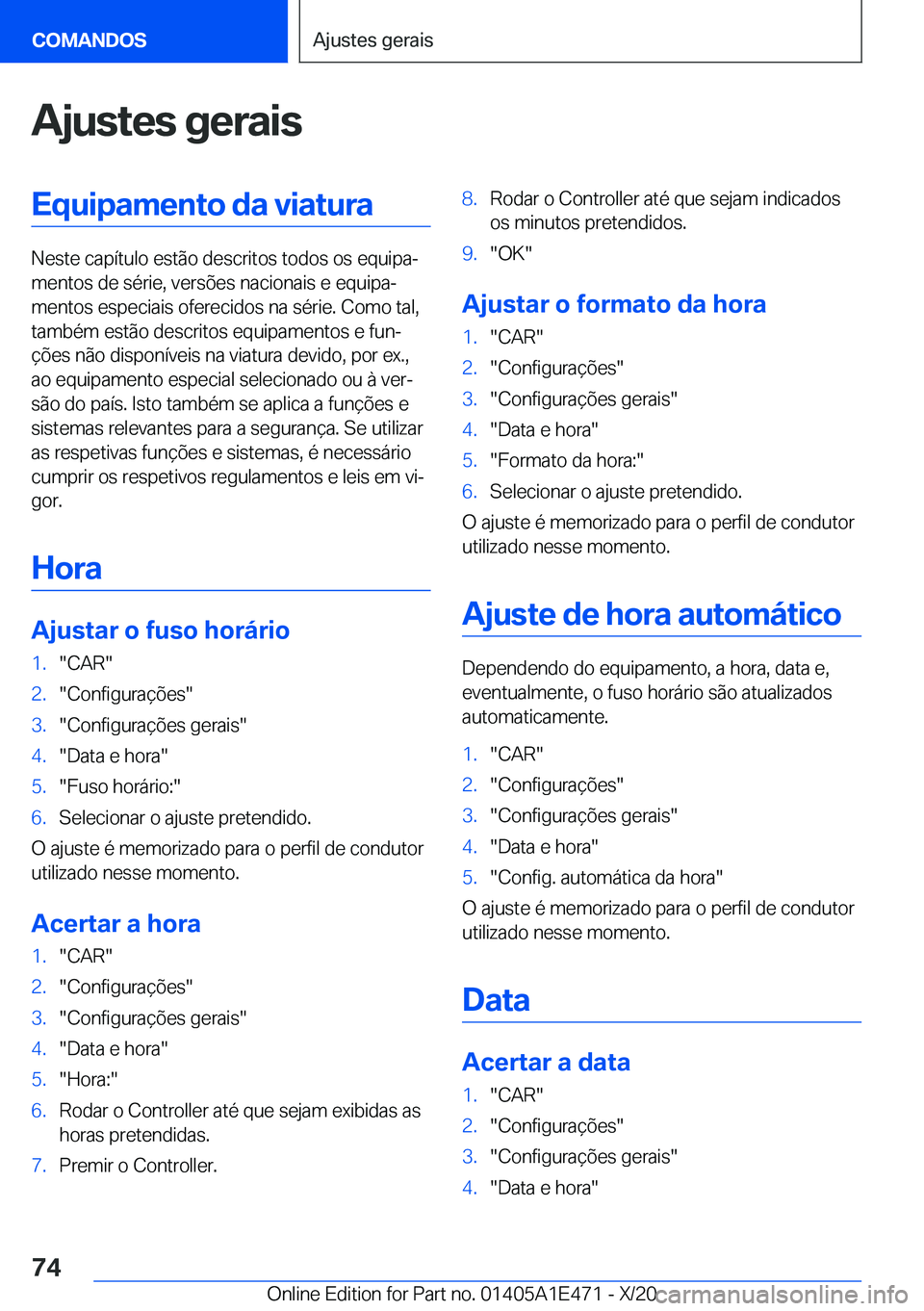 BMW M3 2021  Manual do condutor (in Portuguese) �A�j�u�s�t�e�s��g�e�r�a�i�s�E�q�u�i�p�a�m�e�n�t�o��d�a��v�i�a�t�u�r�a
�N�e�s�t�e��c�a�p�