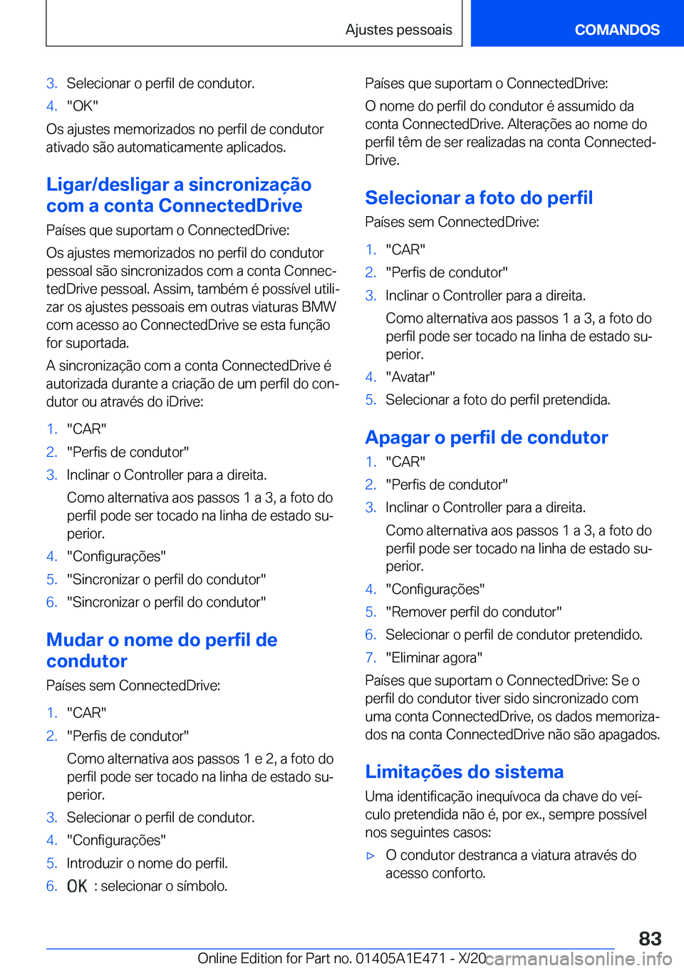 BMW M3 2021  Manual do condutor (in Portuguese) �3�.�S�e�l�e�c�i�o�n�a�r��o��p�e�r�f�i�l��d�e��c�o�n�d�u�t�o�r�.�4�.��O�K�
�O�s��a�j�u�s�t�e�s��m�e�m�o�r�i�z�a�d�o�s��n�o��p�e�r�f�i�l��d�e��c�o�n�d�u�t�o�r
�a�t�i�v�a�d�o��s�ã�o��a�u�