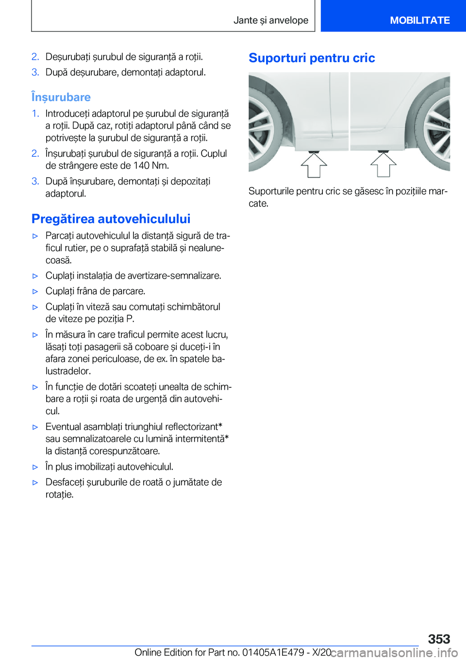 BMW M3 2021  Ghiduri De Utilizare (in Romanian) �2�.�D�e&�u�r�u�b�a*�i�&�u�r�u�b�u�l��d�e��s�i�g�u�r�a�n*�ă��a��r�o*�i�i�.�3�.�D�u�p�ă��d�e&�u�r�u�b�a�r�e�,��d�e�m�o�n�t�a*�i��a�d�a�p�t�o�r�u�l�.
�