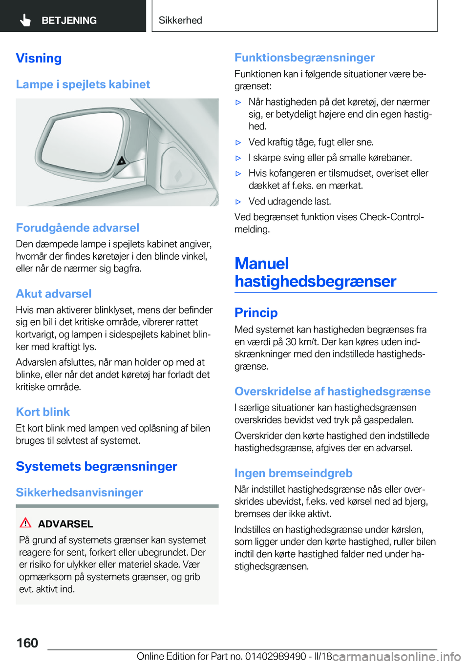 BMW M3 2018  InstruktionsbØger (in Danish) �V�i�s�n�i�n�g
�L�a�m�p�e��i��s�p�e�j�l�e�t�s��k�a�b�i�n�e�t
�F�o�r�u�d�g�å�e�n�d�e��a�d�v�a�r�s�e�l
�D�e�n� �d�æ�m�p�e�d�e� �l�a�m�p�e� �i� �s�p�e�j�l�e�t�s� �k�a�b�i�n�e�t� �a�n�g�i�v�e�r�,
�h