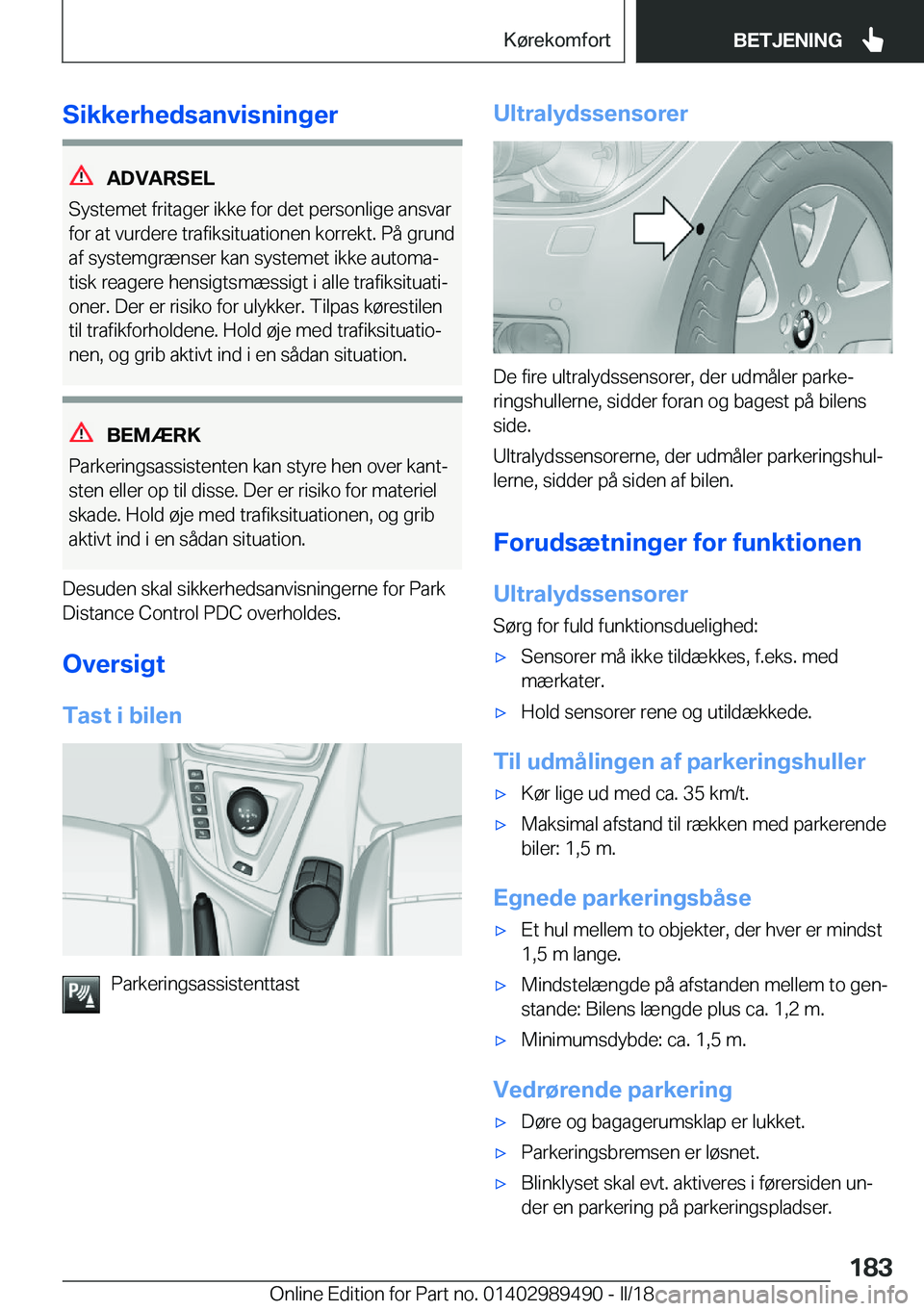 BMW M3 2018  InstruktionsbØger (in Danish) �S�i�k�k�e�r�h�e�d�s�a�n�v�i�s�n�i�n�g�e�r
�A�D�V�A�R�S�E�L
�S�y�s�t�e�m�e�t� �f�r�i�t�a�g�e�r� �i�k�k�e� �f�o�r� �d�e�t� �p�e�r�s�o�n�l�i�g�e� �a�n�s�v�a�r �f�o�r� �a�t� �v�u�r�d�e�r�e� �t�r�a�f�i�k�