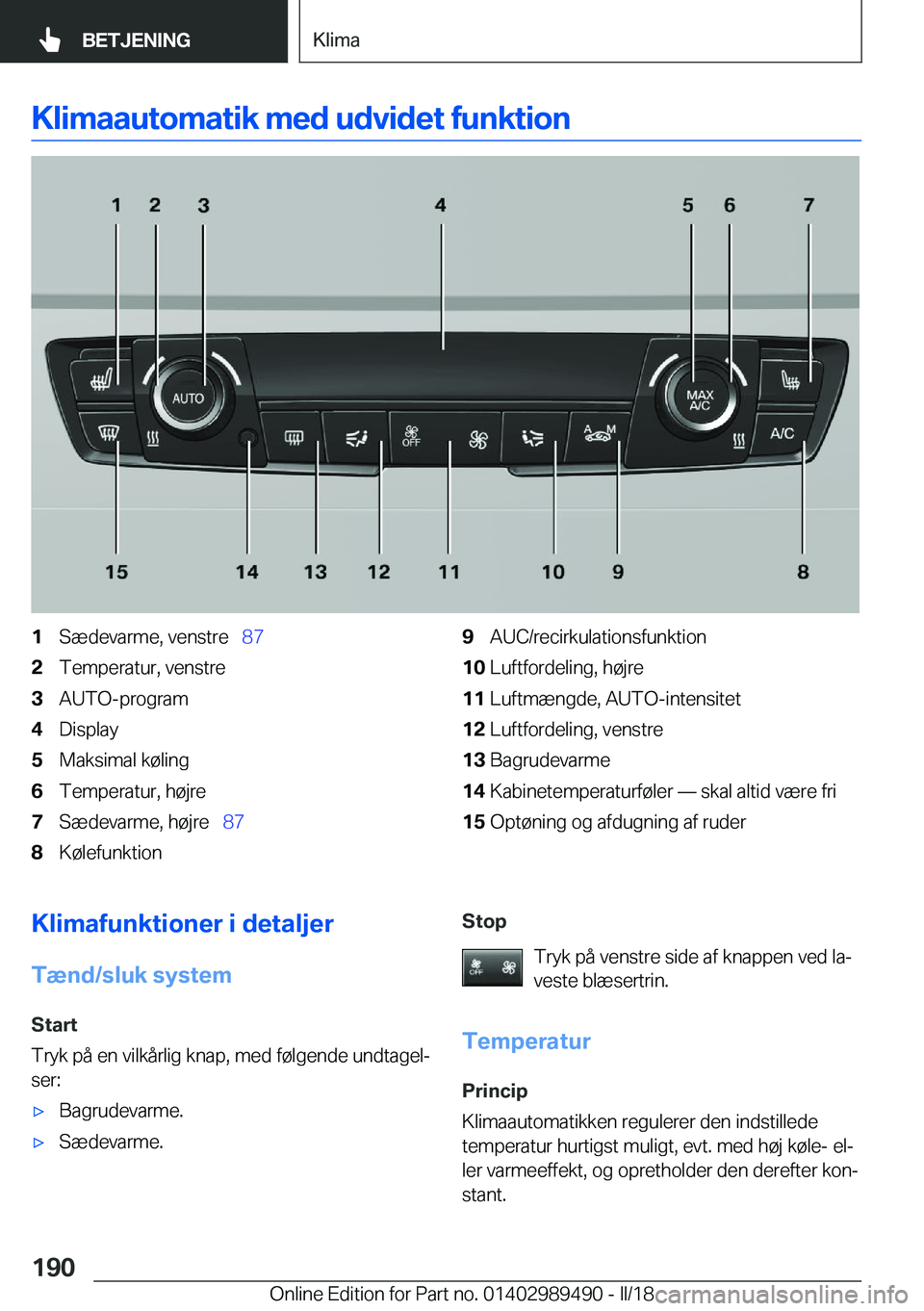BMW M3 2018  InstruktionsbØger (in Danish) �K�l�i�m�a�a�u�t�o�m�a�t�i�k��m�e�d��u�d�v�i�d�e�t��f�u�n�k�t�i�o�n�1�S�æ�d�e�v�a�r�m�e�,� �v�e�n�s�t�r�e\_�8�7�2�T�e�m�p�e�r�a�t�u�r�,� �v�e�n�s�t�r�e�3�A�U�T�O�-�p�r�o�g�r�a�m�4�D�i�s�p�l�a�y�