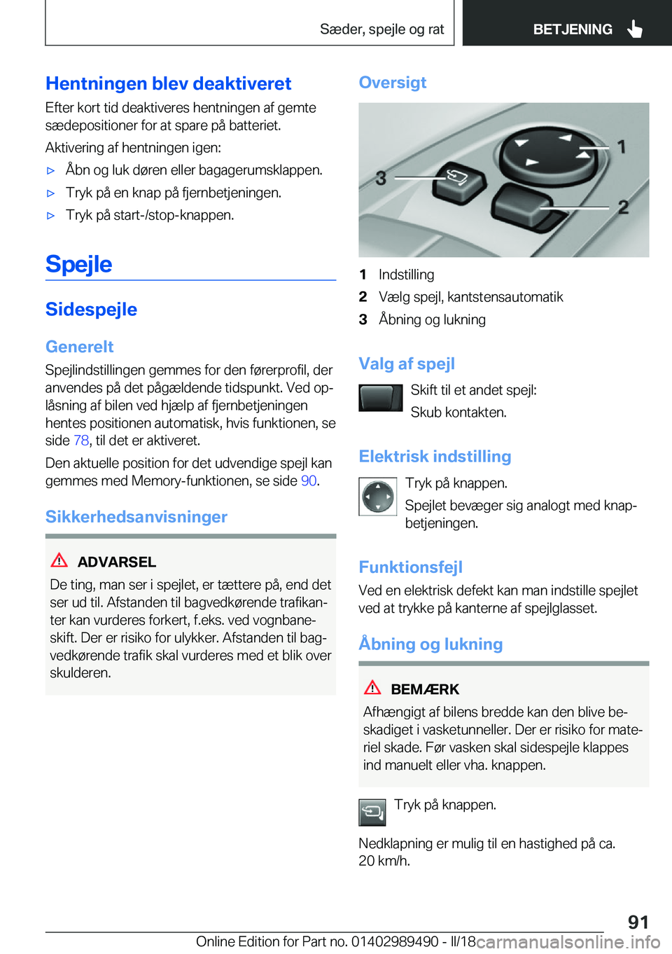 BMW M3 2018  InstruktionsbØger (in Danish) �H�e�n�t�n�i�n�g�e�n��b�l�e�v��d�e�a�k�t�i�v�e�r�e�t
�E�f�t�e�r� �k�o�r�t� �t�i�d� �d�e�a�k�t�i�v�e�r�e�s� �h�e�n�t�n�i�n�g�e�n� �a�f� �g�e�m�t�e
�s�æ�d�e�p�o�s�i�t�i�o�n�e�r� �f�o�r� �a�t� �s�p�a�