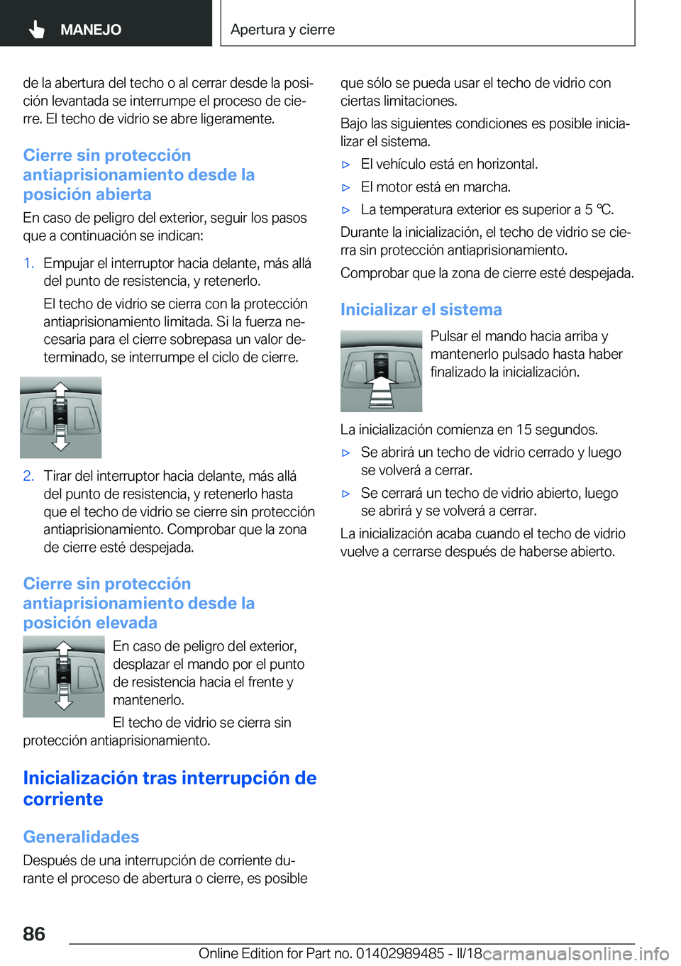 BMW M3 2018  Manuales de Empleo (in Spanish) �d�e� �l�a� �a�b�e�r�t�u�r�a� �d�e�l� �t�e�c�h�o� �o� �a�l� �c�e�r�r�a�r� �d�e�s�d�e� �l�a� �p�o�s�iª�c�i�