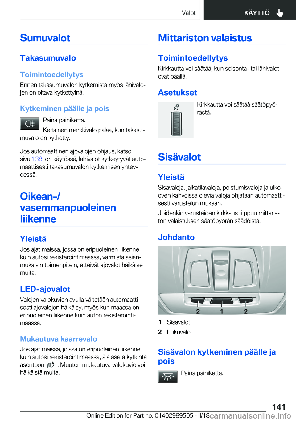 BMW M3 2018  Omistajan Käsikirja (in Finnish) �S�u�m�u�v�a�l�o�t
�T�a�k�a�s�u�m�u�v�a�l�o�T�o�i�m�i�n�t�o�e�d�e�l�l�Z�t�Z�s �E�n�n�e�n� �t�a�k�a�s�u�m�u�v�a�l�o�n� �k�y�t�k�e�m�i�s�t�