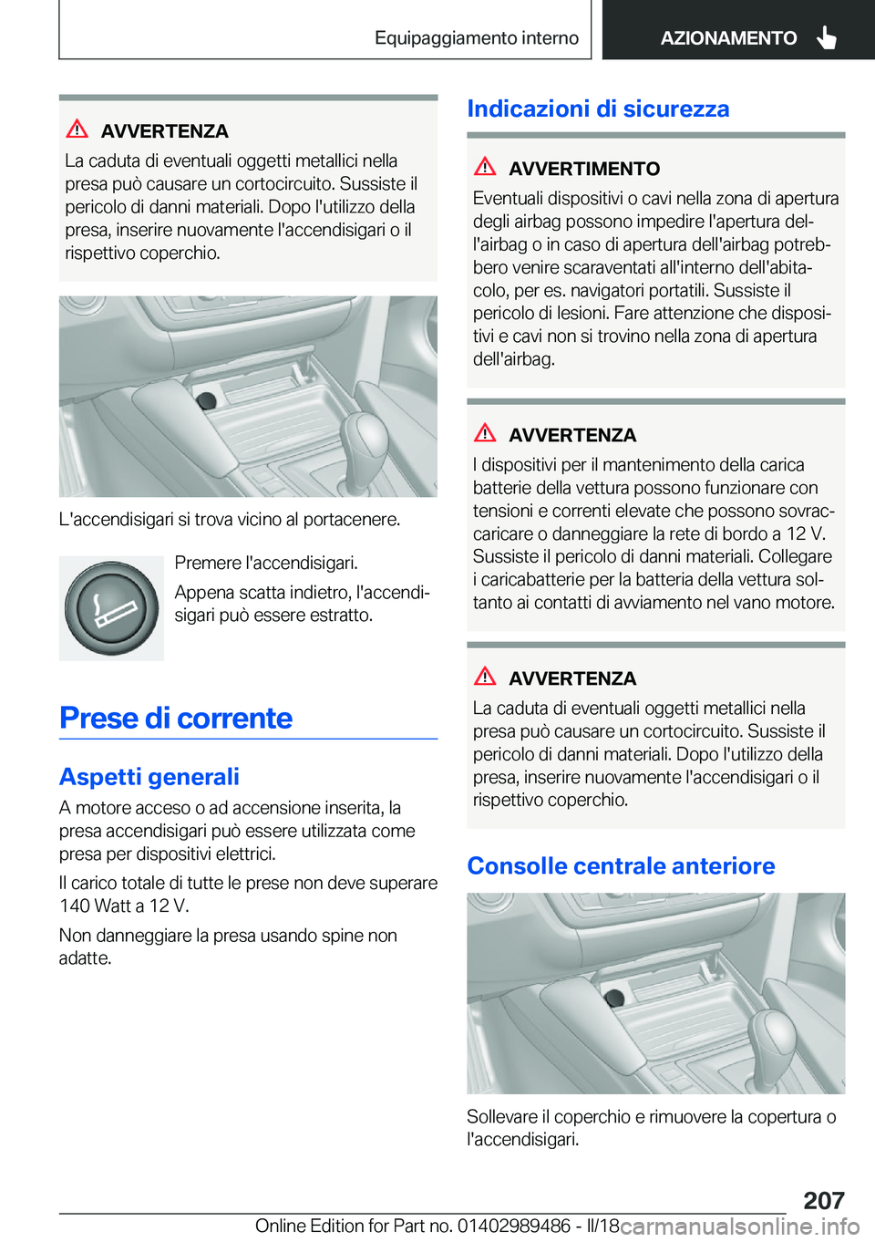 BMW M3 2018  Libretti Di Uso E manutenzione (in Italian) �A�V�V�E�R�T�E�N�;�A
�L�a� �c�a�d�u�t�a� �d�i� �e�v�e�n�t�u�a�l�i� �o�g�g�e�t�t�i� �m�e�t�a�l�l�i�c�i� �n�e�l�l�a �p�r�e�s�a� �p�u�
