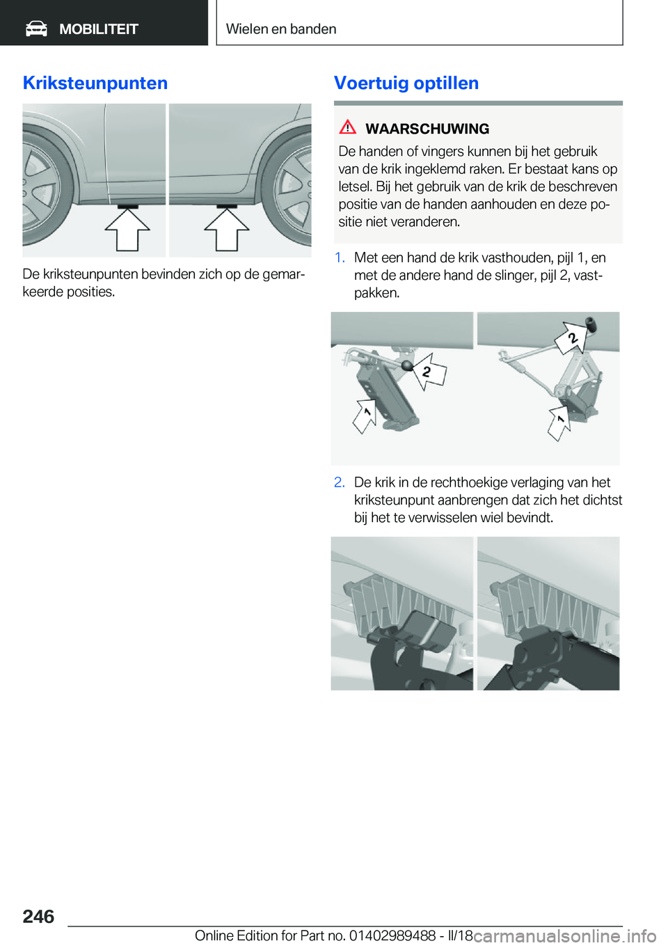 BMW M3 2018  Instructieboekjes (in Dutch) �K�r�i�k�s�t�e�u�n�p�u�n�t�e�n
�D�e� �k�r�i�k�s�t�e�u�n�p�u�n�t�e�n� �b�e�v�i�n�d�e�n� �z�i�c�h� �o�p� �d�e� �g�e�m�a�rj�k�e�e�r�d�e� �p�o�s�i�t�i�e�s�.
�V�o�e�r�t�u�i�g��o�p�t�i�l�l�e�n
�W�A�A�R�S�