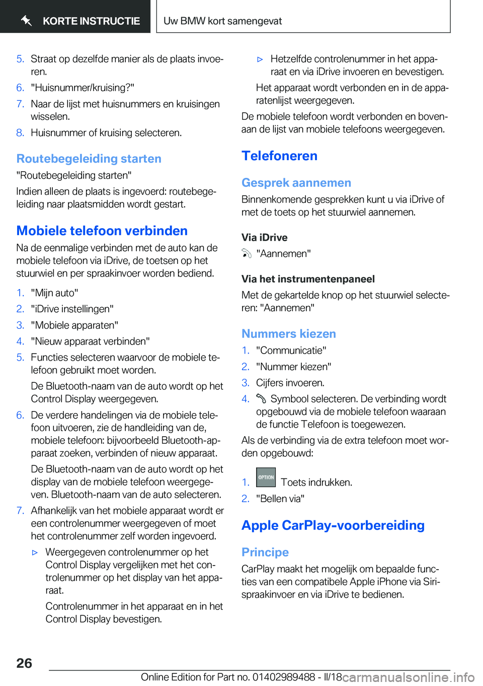 BMW M3 2018  Instructieboekjes (in Dutch) �5�.�S�t�r�a�a�t� �o�p� �d�e�z�e�l�f�d�e� �m�a�n�i�e�r� �a�l�s� �d�e� �p�l�a�a�t�s� �i�n�v�o�ej�r�e�n�.�6�.�"�H�u�i�s�n�u�m�m�e�r�/�k�r�u�i�s�i�n�g� �"�7�.�N�a�a�r� �d�e� �l�i�j�s�t� �m�e�t� 