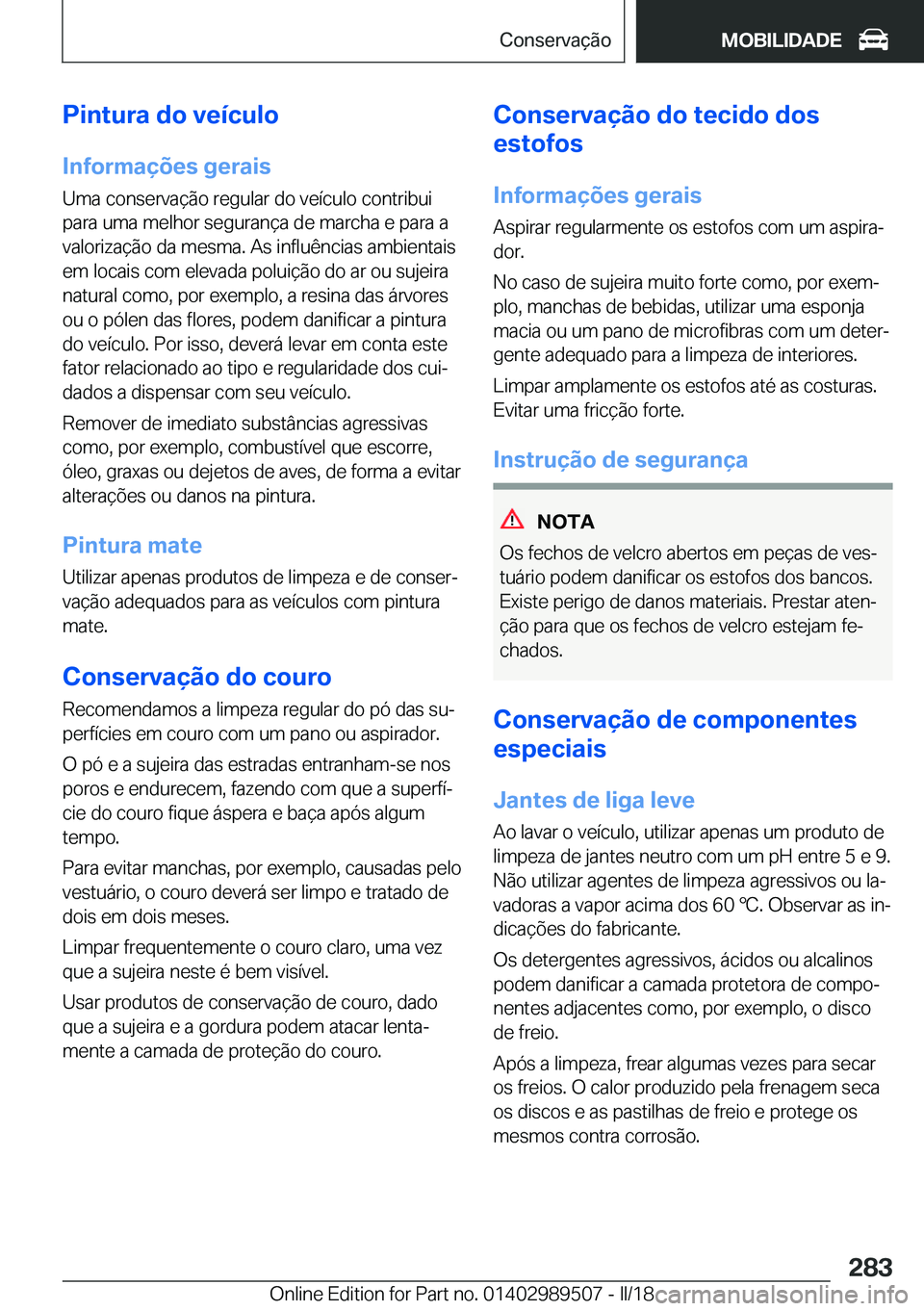 BMW M3 2018  Manual do condutor (in Portuguese) �P�i�n�t�u�r�a��d�o��v�e�