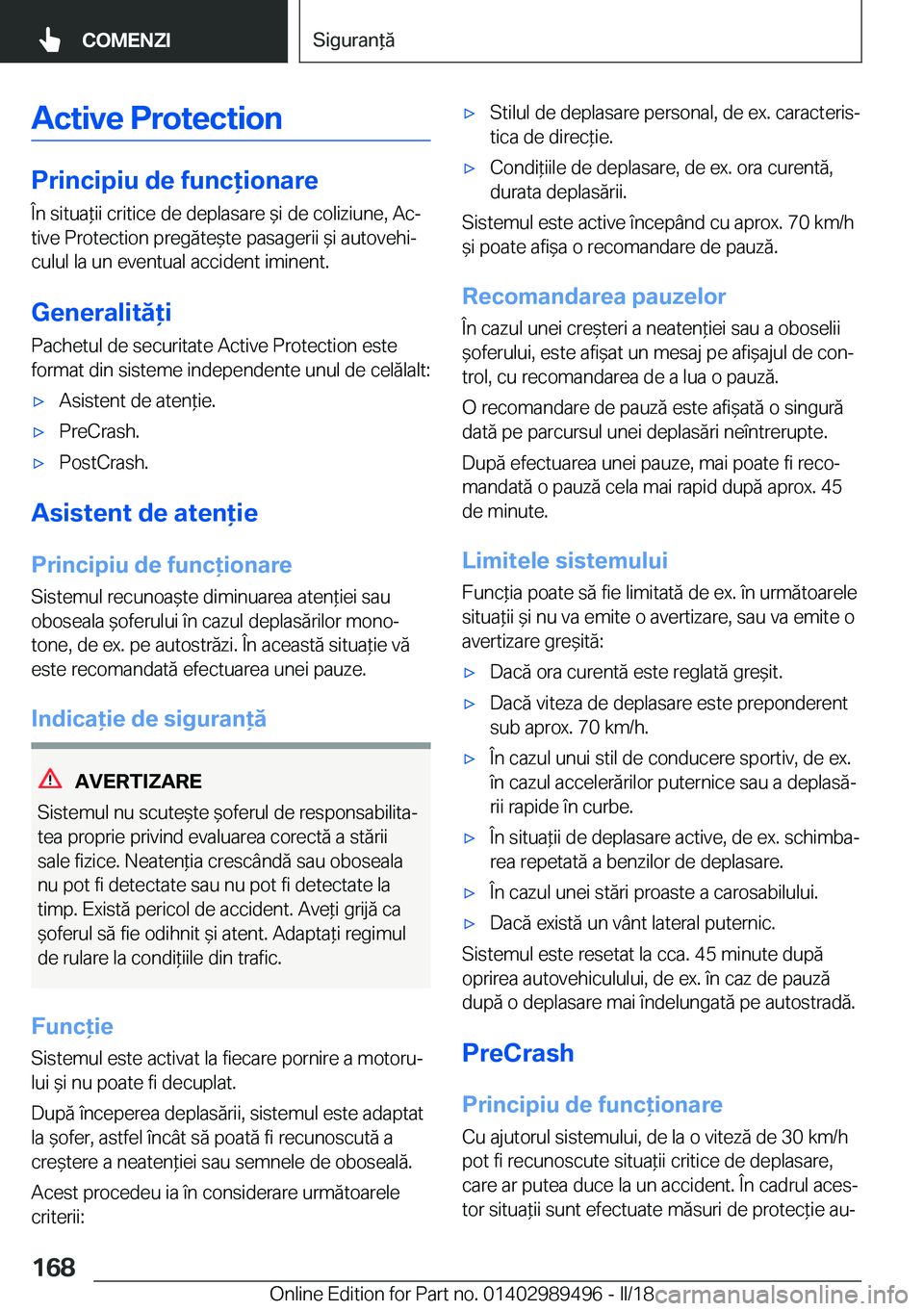 BMW M3 2018  Ghiduri De Utilizare (in Romanian) �A�c�t�i�v�e��P�r�o�t�e�c�t�i�o�n
�P�r�i�n�c�i�p�i�u��d�e��f�u�n�c�i�o�n�a�r�e
�