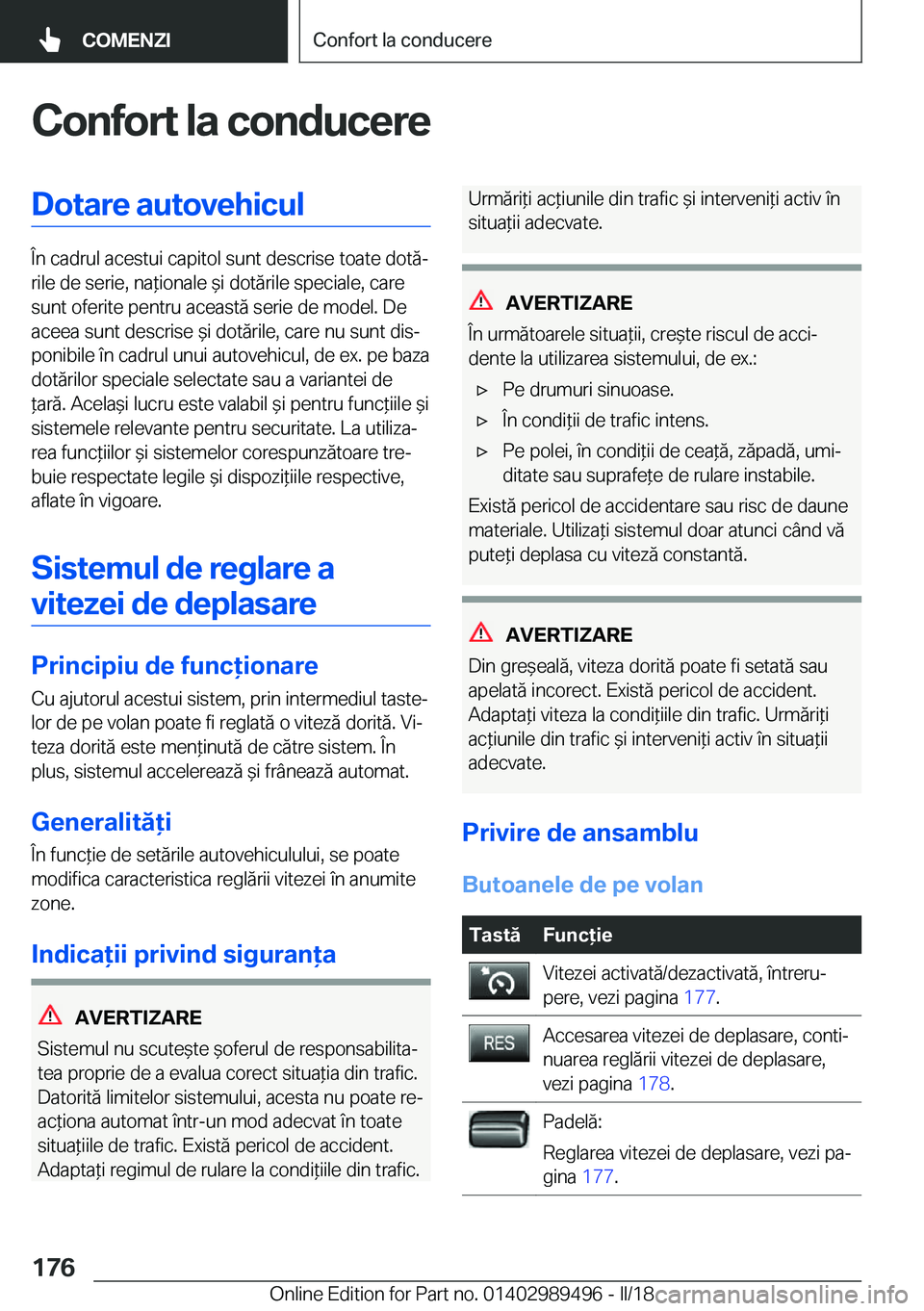 BMW M3 2018  Ghiduri De Utilizare (in Romanian) �C�o�n�f�o�r�t��l�a��c�o�n�d�u�c�e�r�e�D�o�t�a�r�e��a�u�t�o�v�e�h�i�c�u�l
�