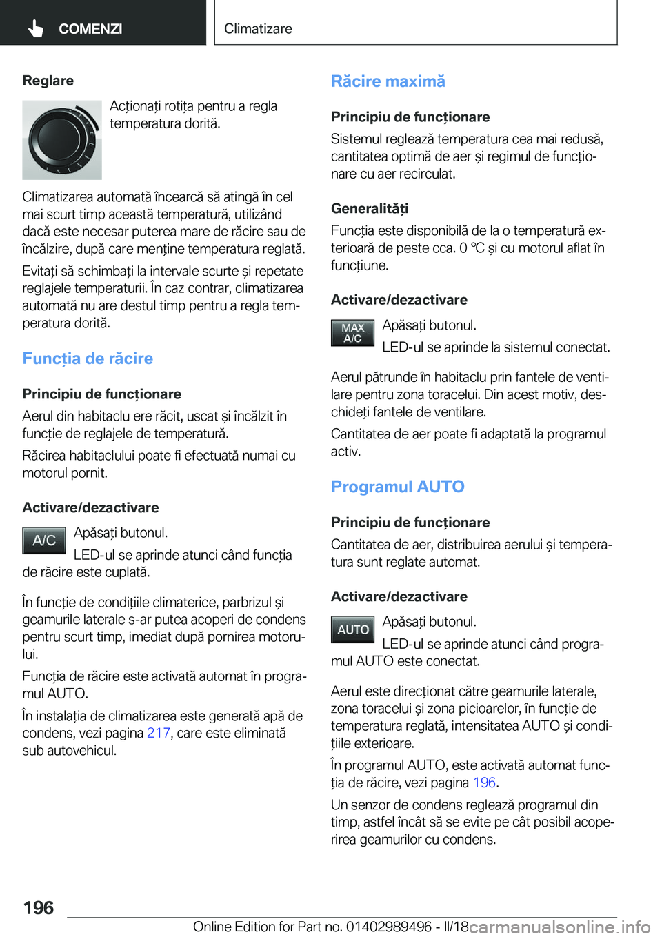 BMW M3 2018  Ghiduri De Utilizare (in Romanian) �R�e�g�l�a�r�e�A�c *�i�o�n�a *�i� �r�o�t�i *�a� �p�e�n�t�r�u� �a� �r�e�g�l�a
�t�e�m�p�e�r�a�t�u�r�a� �d�o�r�i�t�