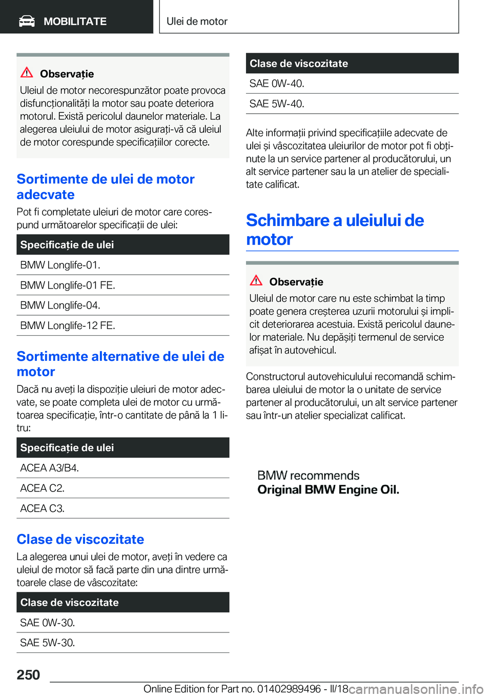BMW M3 2018  Ghiduri De Utilizare (in Romanian) �O�b�s�e�r�v�a�i�e
�U�l�e�i�u�l� �d�e� �m�o�t�o�r� �n�e�c�o�r�e�s�p�u�n�z�