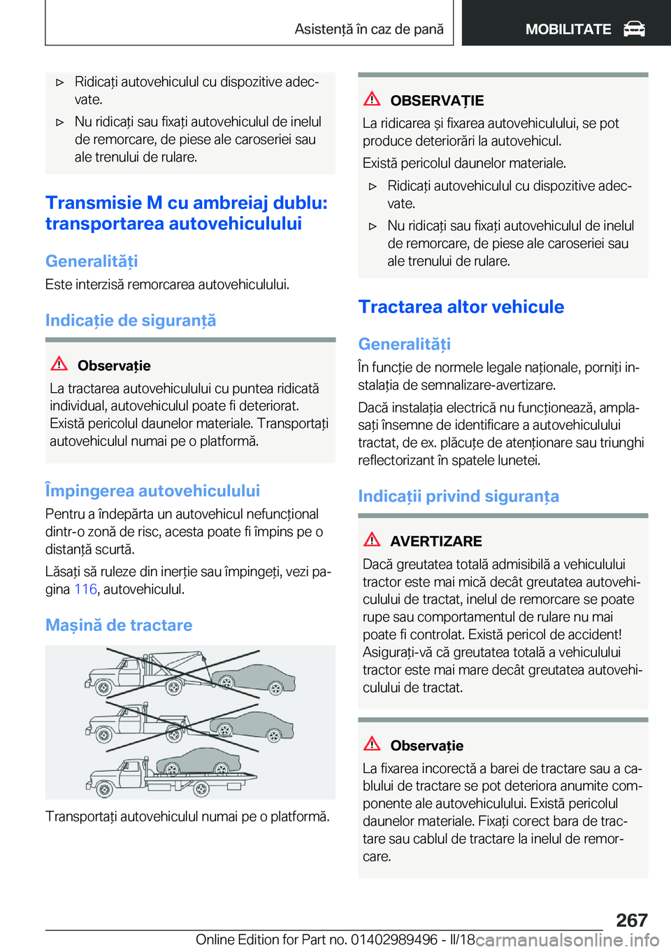 BMW M3 2018  Ghiduri De Utilizare (in Romanian) 'x�R�i�d�i�c�a *�i� �a�u�t�o�v�e�h�i�c�u�l�u�l� �c�u� �d�i�s�p�o�z�i�t�i�v�e� �a�d�e�cj�v�a�t�e�.'x�N�u� �r�i�d�i�c�a *�i� �s�a�u� �f�i�x�a *�i� �a�u�t�o�v�e�h�i�c�u�l�u�l� �d�e� �i�n�e�l�u�l