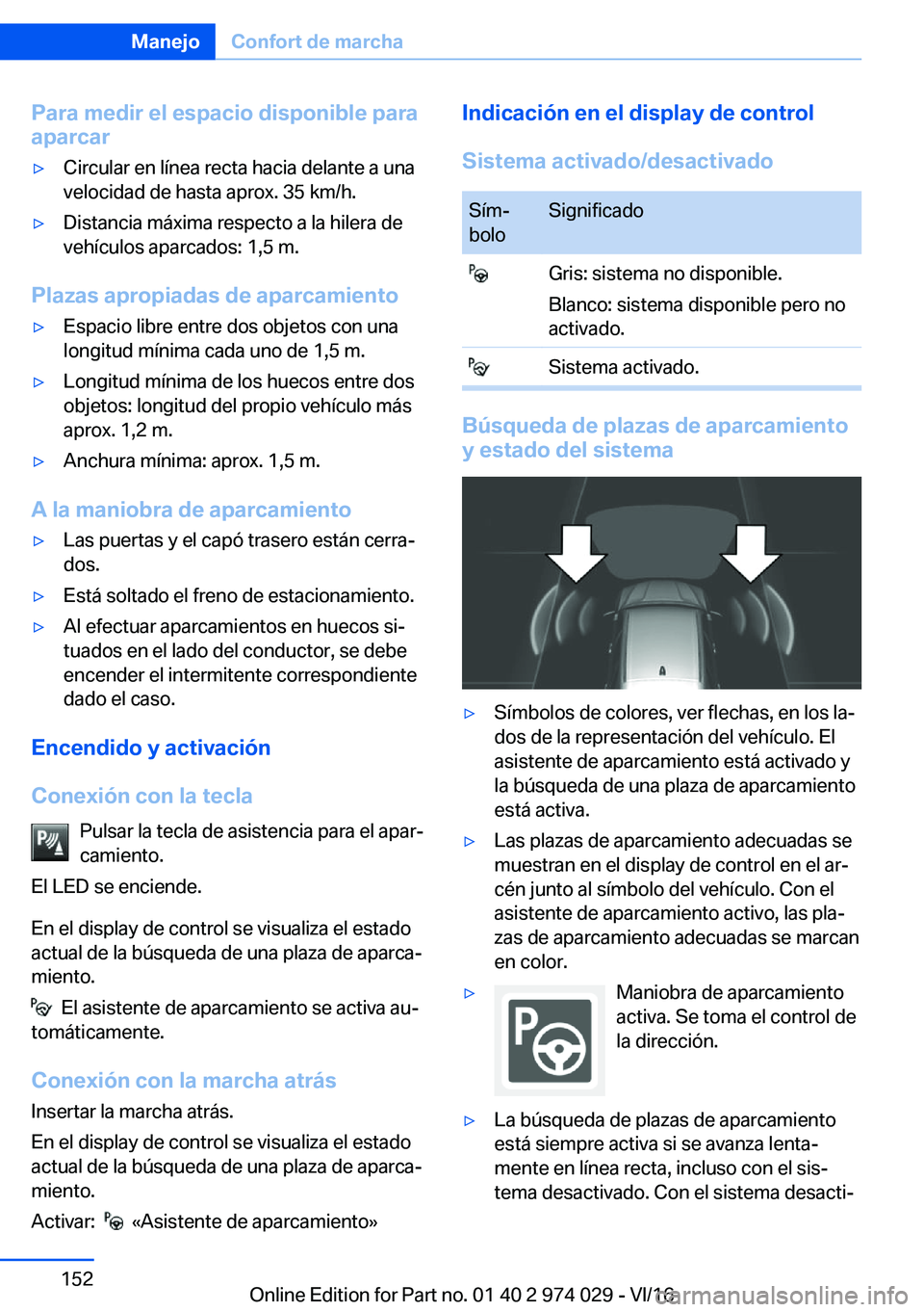 BMW M3 2017  Manuales de Empleo (in Spanish) �P�a�r�a��m�e�d�i�r��e�l��e�s�p�a�c�i�o��d�i�s�p�o�n�i�b�l�e��p�a�r�a
�a�p�a�r�c�a�ry�C�i�r�c�u�l�a�r� �e�n� �l�