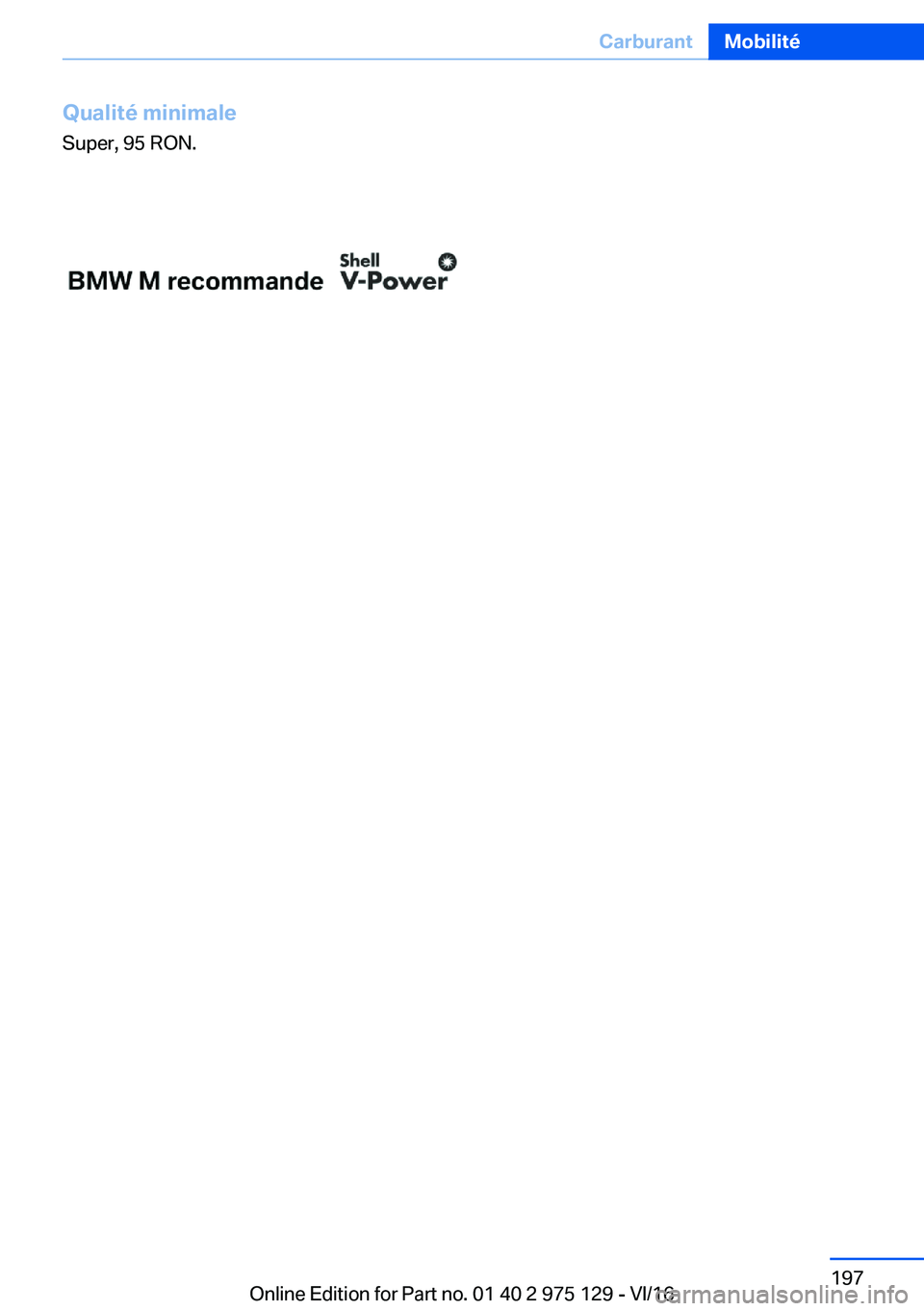 BMW M3 2017  Notices Demploi (in French) �Q�u�a�l�i�t�é��m�i�n�i�m�a�l�e
�S�u�p�e�r�,� �9�5� �R�O�N�.�S�e�i�t�e� �1�9�7�C�a�r�b�u�r�a�n�t�M�o�b�i�l�i�t�é�1�9�7
�O�n�l�i�n�e� �E�d�i�t�i�o�n� �f�o�r� �P�a�r�t� �n�o�.� �0�1� �4�0� �2� �9�7�5