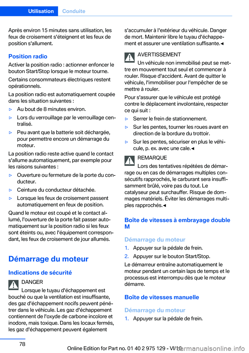 BMW M3 2017  Notices Demploi (in French) �A�p�r�è�s� �e�n�v�i�r�o�n� �1�5� �m�i�n�u�t�e�s� �s�a�n�s� �u�t�i�l�i�s�a�t�i�o�n�,� �l�e�s
�f�e�u�x� �d�e� �c�r�o�i�s�e�m�e�n�t� �s�'�é�t�e�i�g�n�e�n�t� �e�t� �l�e�s� �f�e�u�x� �d�e �p�o�s�i�t