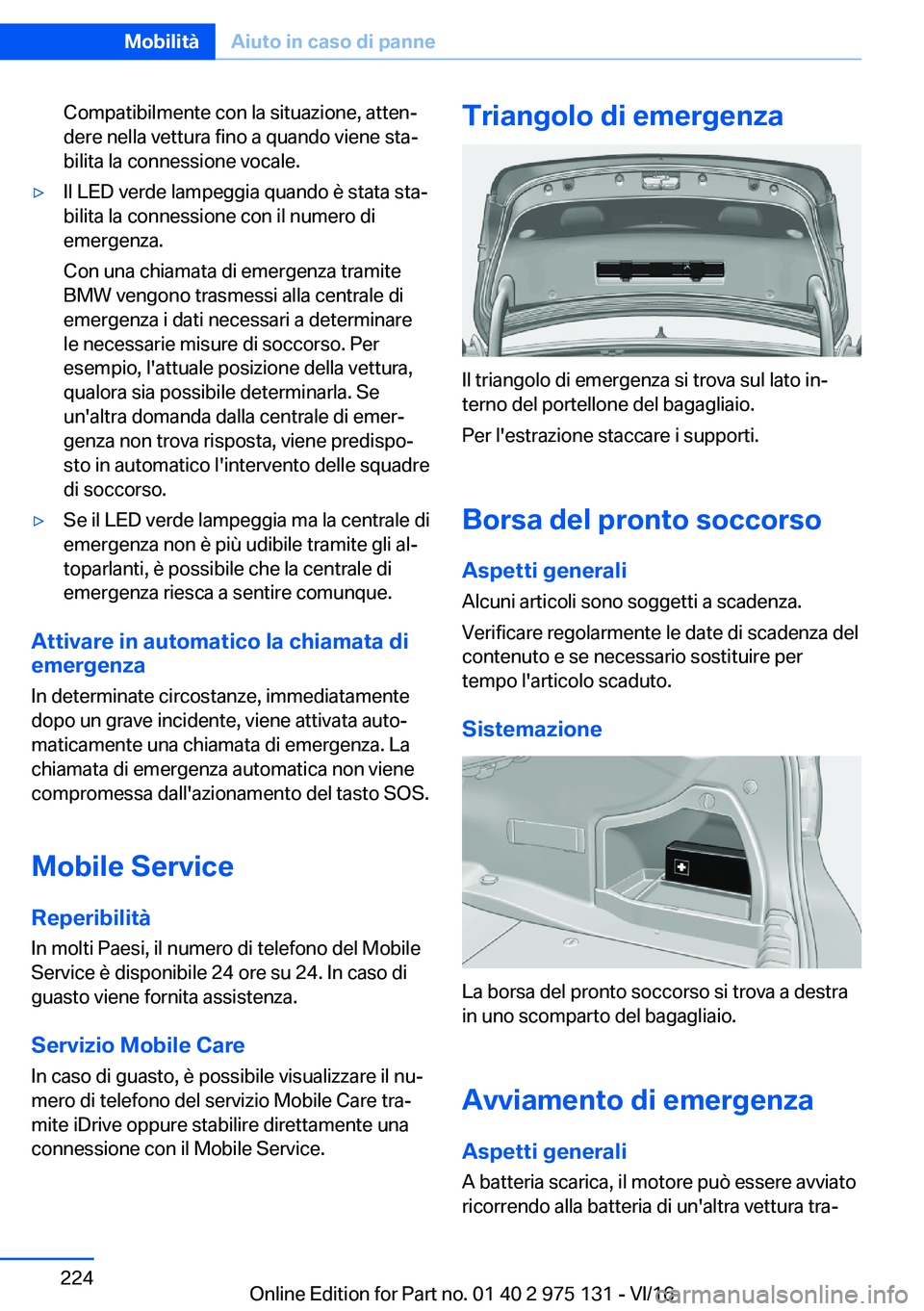 BMW M3 2017  Libretti Di Uso E manutenzione (in Italian) �C�o�m�p�a�t�i�b�i�l�m�e�n�t�e� �c�o�n� �l�a� �s�i�t�u�a�z�i�o�n�e�,� �a�t�t�e�nª�d�e�r�e� �n�e�l�l�a� �v�e�t�t�u�r�a� �f�i�n�o� �a� �q�u�a�n�d�o� �v�i�e�n�e� �s�t�aª
�b�i�l�i�t�a� �l�a� �c�o�n�n�