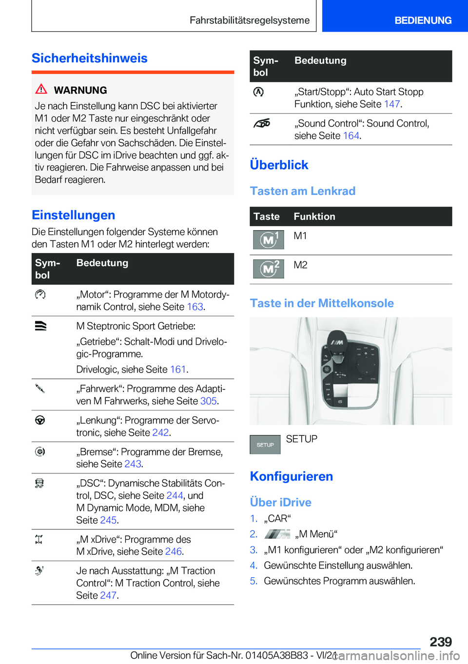 BMW M4 2022  Betriebsanleitungen (in German) �S�i�c�h�e�r�h�e�i�t�s�h�i�n�w�e�i�s
�W�A�R�N�U�N�G
�J�e��n�a�c�h��E�i�n�s�t�e�l�l�u�n�g��k�a�n�n��D�S�C��b�e�i��a�k�t�i�v�i�e�r�t�e�r �M�1��o�d�e�r��M�2��T�a�s�t�e��n�u�r��e�i�n�g�e�s�c�h�