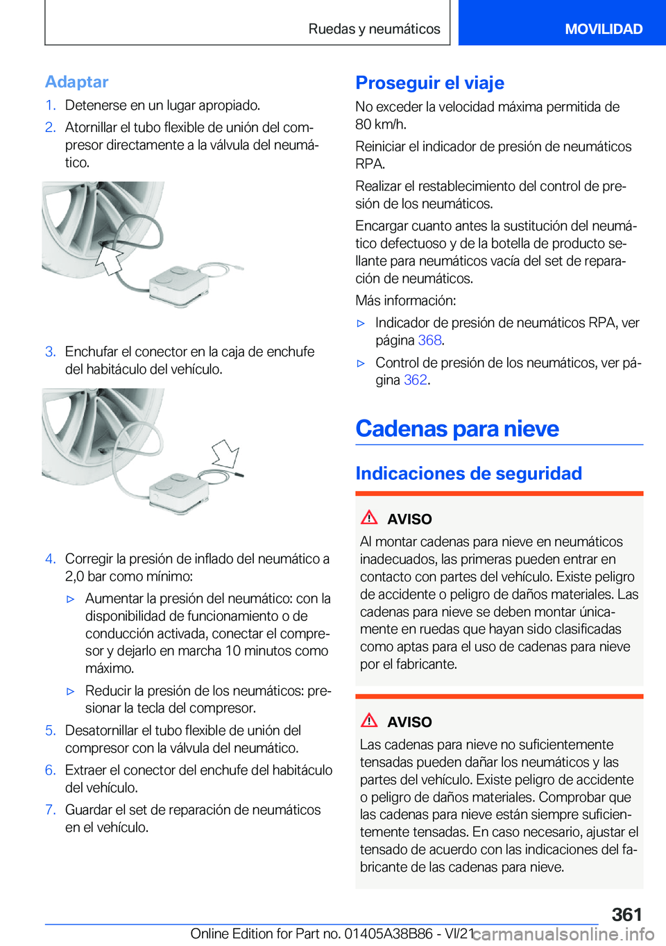 BMW M4 2022  Manuales de Empleo (in Spanish) �A�d�a�p�t�a�r�1�.�D�e�t�e�n�e�r�s�e��e�n��u�n��l�u�g�a�r��a�p�r�o�p�i�a�d�o�.�2�.�A�t�o�r�n�i�l�l�a�r��e�l��t�u�b�o��f�l�e�x�i�b�l�e��d�e��u�n�i�