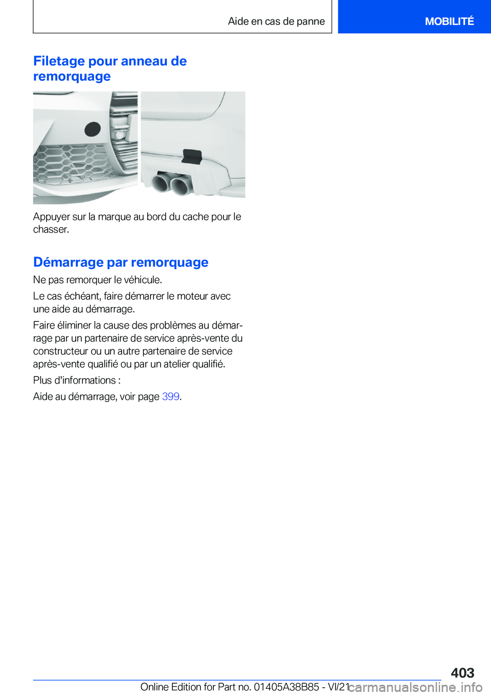 BMW M4 2022  Notices Demploi (in French) �F�i�l�e�t�a�g�e��p�o�u�r��a�n�n�e�a�u��d�e
�r�e�m�o�r�q�u�a�g�e
�A�p�p�u�y�e�r��s�u�r��l�a��m�a�r�q�u�e��a�u��b�o�r�d��d�u��c�a�c�h�e��p�o�u�r��l�e �c�h�a�s�s�e�r�.
�D�é�m�a�r�r�a�g�e��