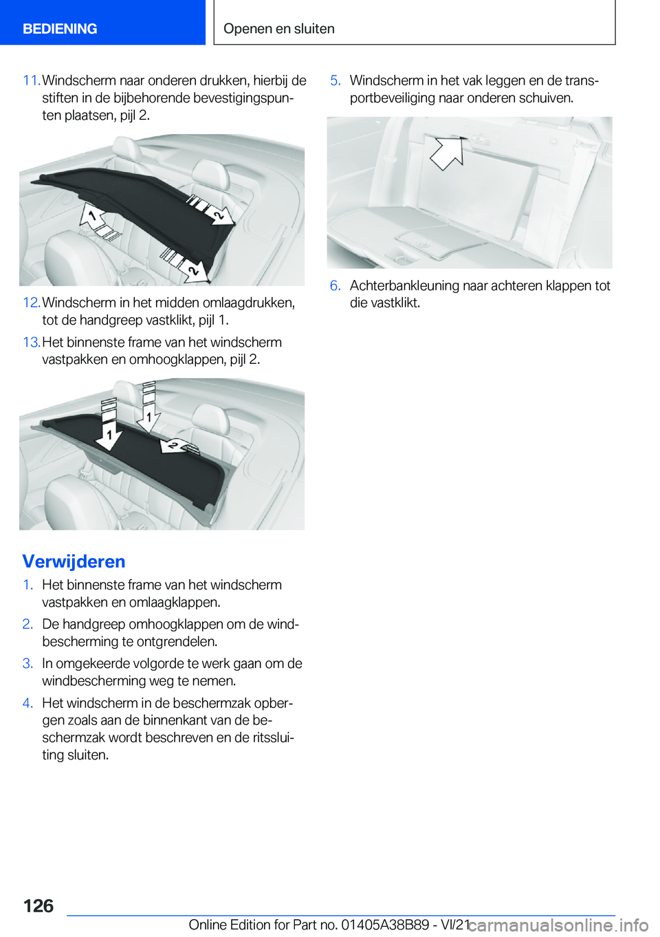 BMW M4 2022  Instructieboekjes (in Dutch) �1�1�.�W�i�n�d�s�c�h�e�r�m��n�a�a�r��o�n�d�e�r�e�n��d�r�u�k�k�e�n�,��h�i�e�r�b�i�j��d�e�s�t�i�f�t�e�n��i�n��d�e��b�i�j�b�e�h�o�r�e�n�d�e��b�e�v�e�s�t�i�g�i�n�g�s�p�u�nj
�t�e�n��p�l�a�a�t�s�