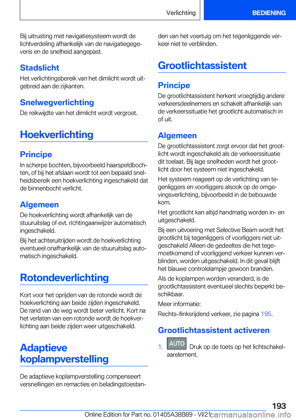 BMW M4 2022  Instructieboekjes (in Dutch) �B�i�j��u�i�t�r�u�s�t�i�n�g��m�e�t��n�a�v�i�g�a�t�i�e�s�y�s�t�e�e�m��w�o�r�d�t��d�e
�l�i�c�h�t�v�e�r�d�e�l�i�n�g��a�f�h�a�n�k�e�l�i�j�k��v�a�n��d�e��n�a�v�i�g�a�t�i�e�g�e�g�ej �v�e�n�s��e�n