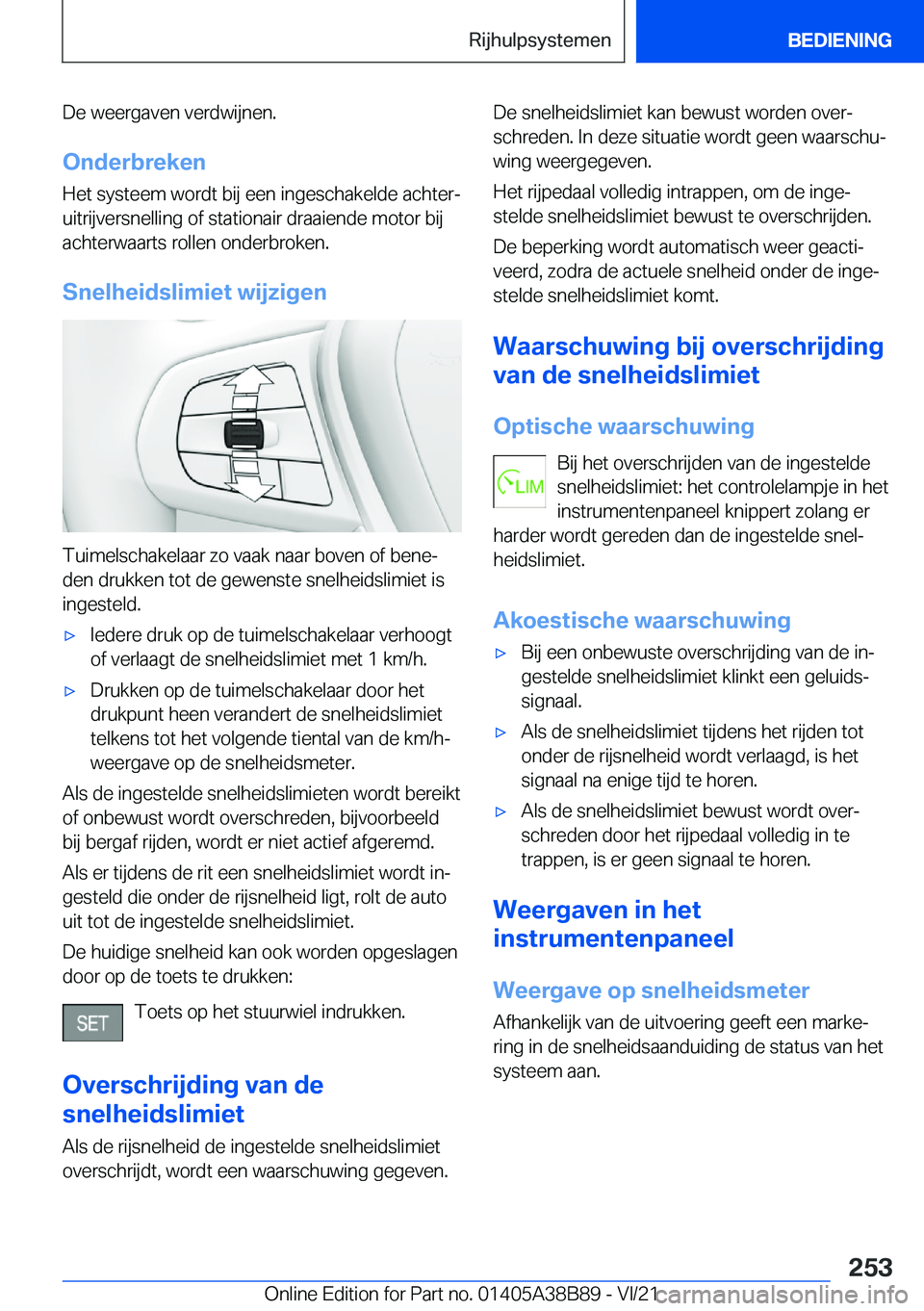 BMW M4 2022  Instructieboekjes (in Dutch) �D�e��w�e�e�r�g�a�v�e�n��v�e�r�d�w�i�j�n�e�n�.
�O�n�d�e�r�b�r�e�k�e�n �H�e�t��s�y�s�t�e�e�m��w�o�r�d�t��b�i�j��e�e�n��i�n�g�e�s�c�h�a�k�e�l�d�e��a�c�h�t�e�rj
�u�i�t�r�i�j�v�e�r�s�n�e�l�l�i�n�