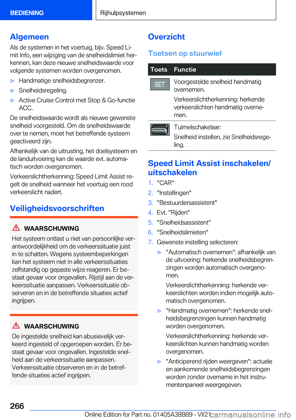 BMW M4 2022  Instructieboekjes (in Dutch) �A�l�g�e�m�e�e�n
�A�l�s��d�e��s�y�s�t�e�m�e�n��i�n��h�e�t��v�o�e�r�t�u�i�g�,��b�i�j�v�.��S�p�e�e�d��L�ij �m�i�t��I�n�f�o�,��e�e�n��w�i�j�z�i�g�i�n�g��v�a�n��d�e��s�n�e�l�h�e�i�d�s�l�i�m