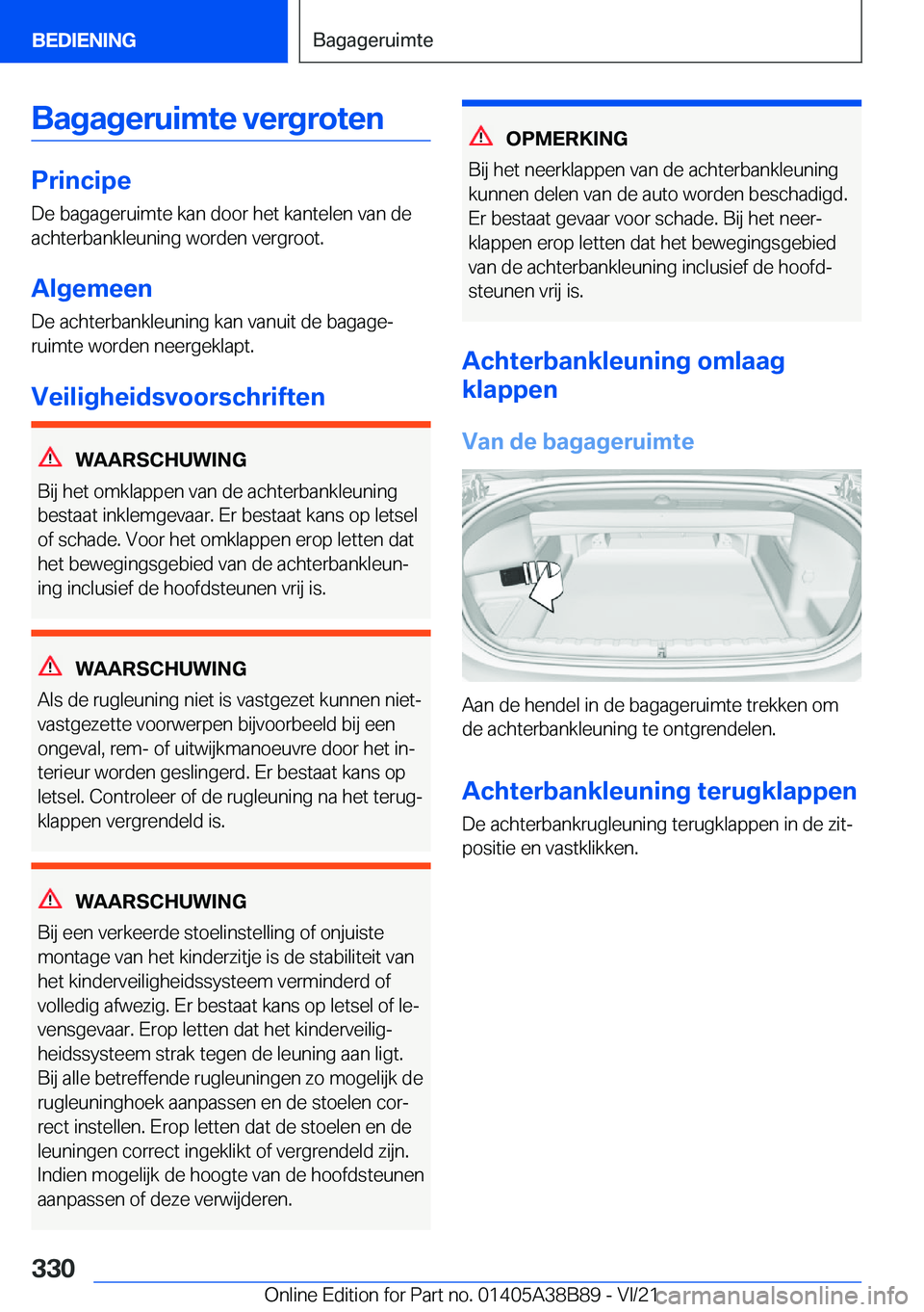 BMW M4 2022  Instructieboekjes (in Dutch) �B�a�g�a�g�e�r�u�i�m�t�e��v�e�r�g�r�o�t�e�n
�P�r�i�n�c�i�p�e�D�e��b�a�g�a�g�e�r�u�i�m�t�e��k�a�n��d�o�o�r��h�e�t��k�a�n�t�e�l�e�n��v�a�n��d�e�a�c�h�t�e�r�b�a�n�k�l�e�u�n�i�n�g��w�o�r�d�e�n��