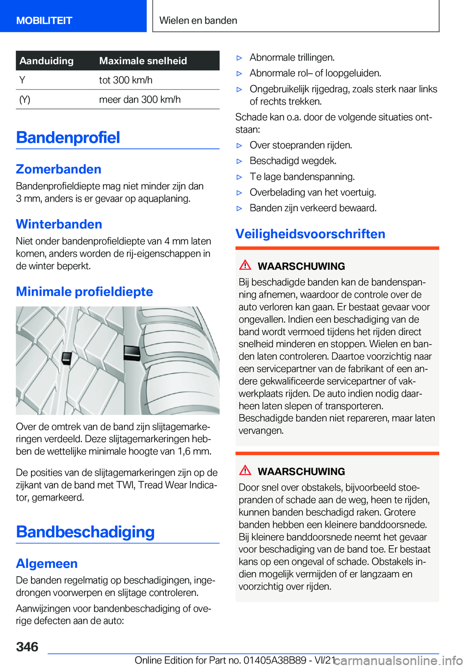 BMW M4 2022  Instructieboekjes (in Dutch) �A�a�n�d�u�i�d�i�n�g�M�a�x�i�m�a�l�e��s�n�e�l�h�e�i�d�Y�t�o�t��3�0�0��k�m�/�h�(�Y�)�m�e�e�r��d�a�n��3�0�0��k�m�/�h
�B�a�n�d�e�n�p�r�o�f�i�e�l
�Z�o�m�e�r�b�a�n�d�e�n
�B�a�n�d�e�n�p�r�o�f�i�e�l�d�