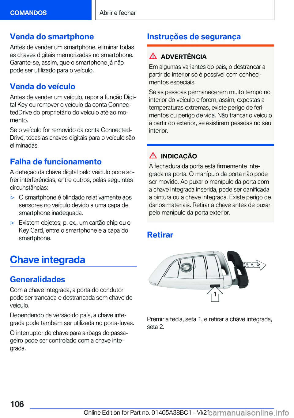 BMW M4 2022  Manual do condutor (in Portuguese) �V�e�n�d�a��d�o��s�m�a�r�t�p�h�o�n�e�A�n�t�e�s��d�e��v�e�n�d�e�r��u�m��s�m�a�r�t�p�h�o�n�e�,��e�l�i�m�i�n�a�r��t�o�d�a�s
�a�s��c�h�a�v�e�s��d�i�g�i�t�a�i�s��m�e�m�o�r�i�z�a�d�a�s��n�o��s�