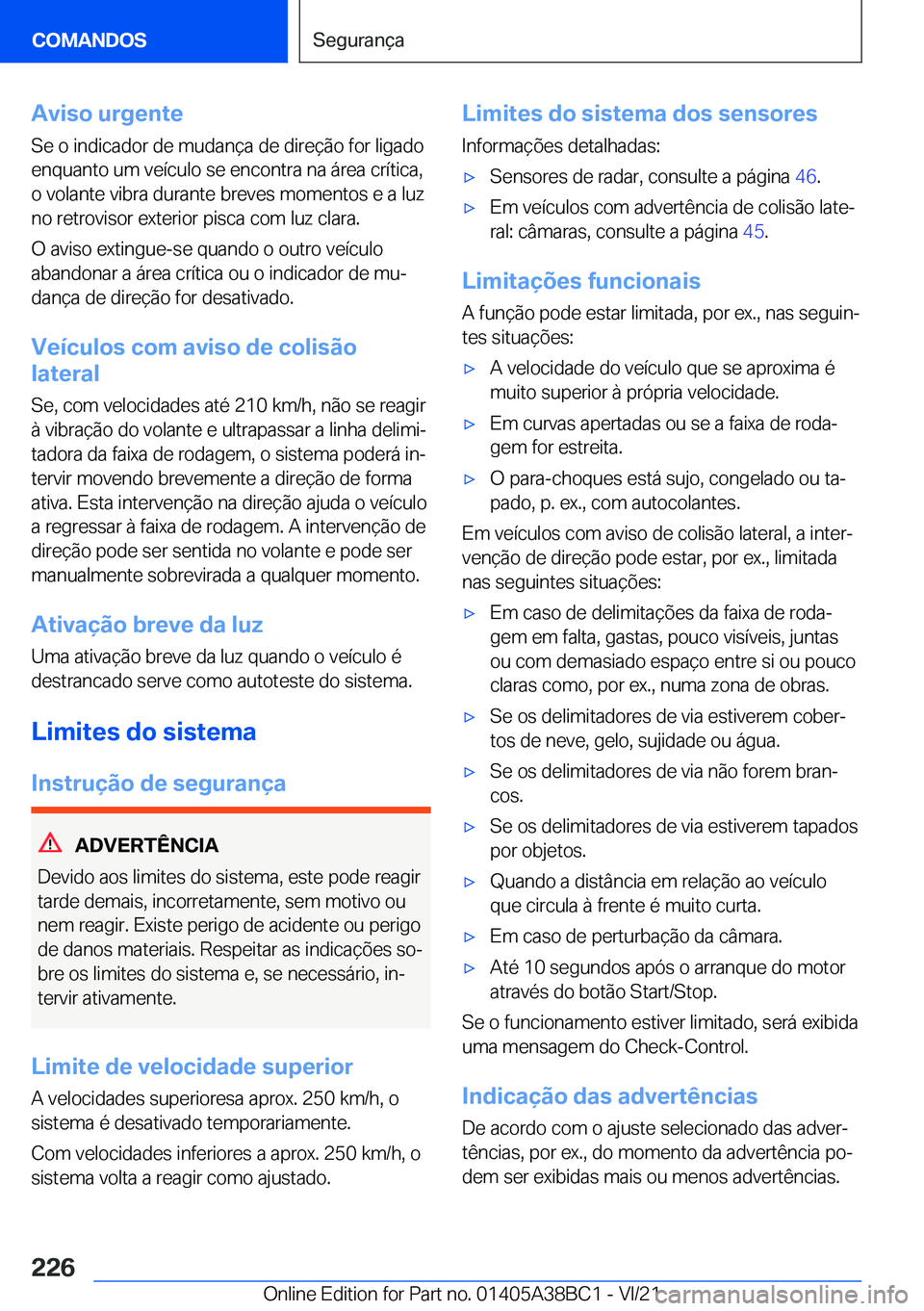BMW M4 2022  Manual do condutor (in Portuguese) �A�v�i�s�o��u�r�g�e�n�t�e�S�e��o��i�n�d�i�c�a�d�o�r��d�e��m�u�d�a�n�