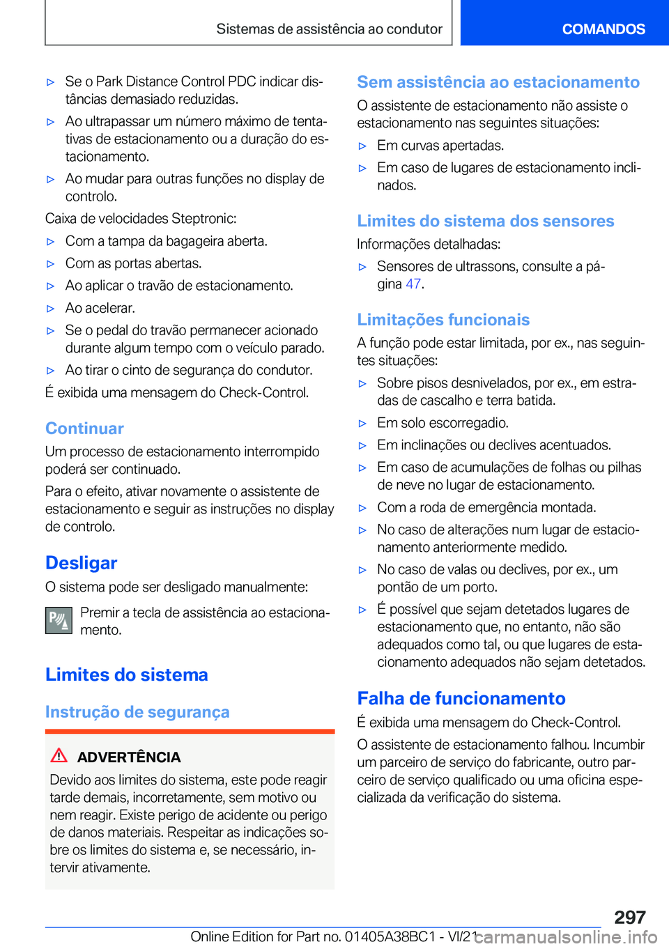 BMW M4 2022  Manual do condutor (in Portuguese) 'x�S�e��o��P�a�r�k��D�i�s�t�a�n�c�e��C�o�n�t�r�o�l��P�D�C��i�n�d�i�c�a�r��d�i�sª
�t�â�n�c�i�a�s��d�e�m�a�s�i�a�d�o��r�e�d�u�z�i�d�a�s�.'x�A�o��u�l�t�r�a�p�a�s�s�a�r��u�m��n�