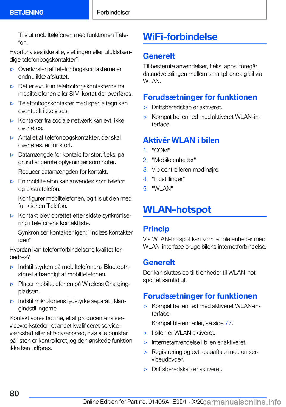 BMW M4 2021  InstruktionsbØger (in Danish) �T�i�l�s�l�u�t��m�o�b�i�l�t�e�l�e�f�o�n�e�n��m�e�d��f�u�n�k�t�i�o�n�e�n��T�e�l�ej
�f�o�n�.
�H�v�o�r�f�o�r��v�i�s�e�s��i�k�k�e��a�l�l�e�,��s�l�e�t��i�n�g�e�n��e�l�l�e�r��u�f�u�l�d�s�t�æ�n
