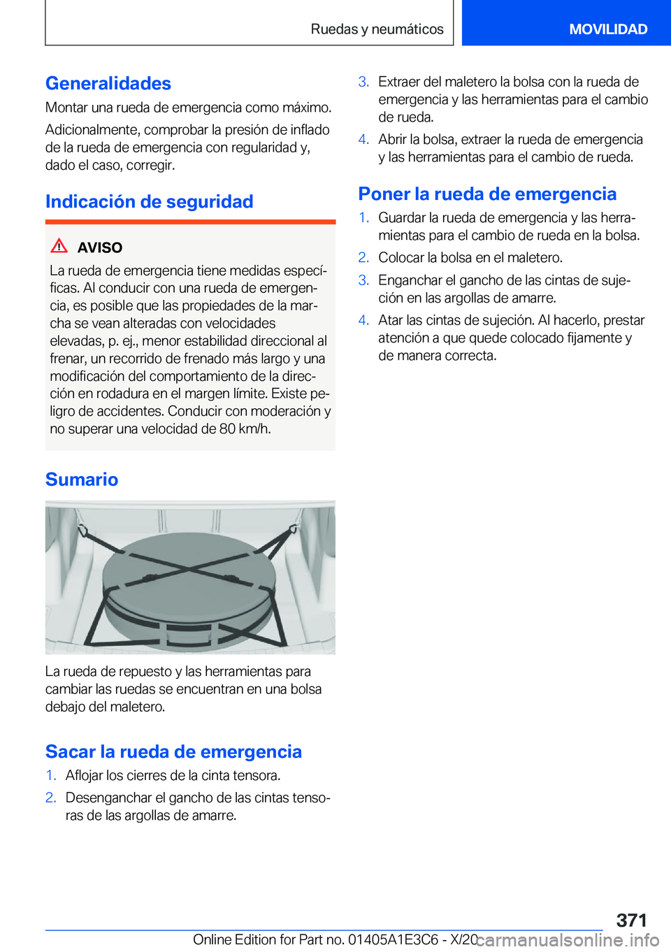 BMW M4 2021  Manuales de Empleo (in Spanish) �G�e�n�e�r�a�l�i�d�a�d�e�s
�M�o�n�t�a�r��u�n�a��r�u�e�d�a��d�e��e�m�e�r�g�e�n�c�i�a��c�o�m�o��m�