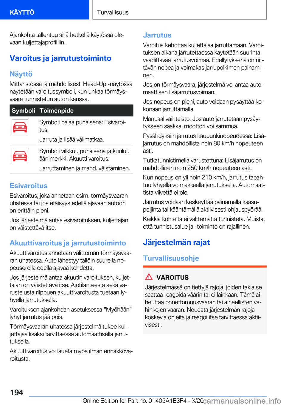 BMW M4 2021  Omistajan Käsikirja (in Finnish) �A�j�a�n�k�o�h�t�a��t�a�l�l�e�n�t�u�u��s�i�l�l�