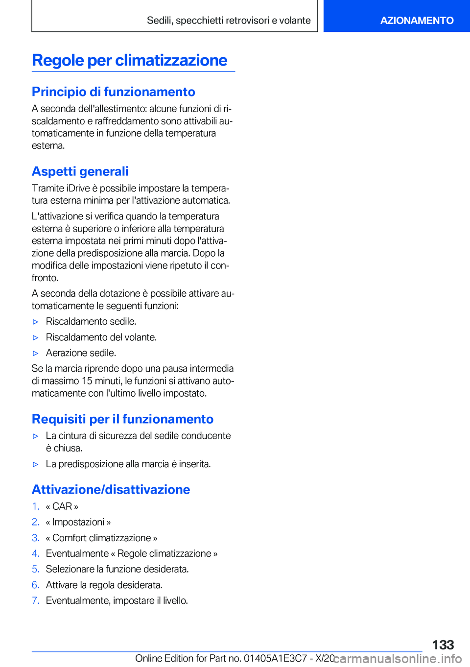 BMW M4 2021  Libretti Di Uso E manutenzione (in Italian) �R�e�g�o�l�e��p�e�r��c�l�i�m�a�t�i�z�z�a�z�i�o�n�e
�P�r�i�n�c�i�p�i�o��d�i��f�u�n�z�i�o�n�a�m�e�n�t�o
�A��s�e�c�o�n�d�a��d�e�l�l�'�a�l�l�e�s�t�i�m�e�n�t�o�:��a�l�c�u�n�e��f�u�n�z�i�o�n�i�