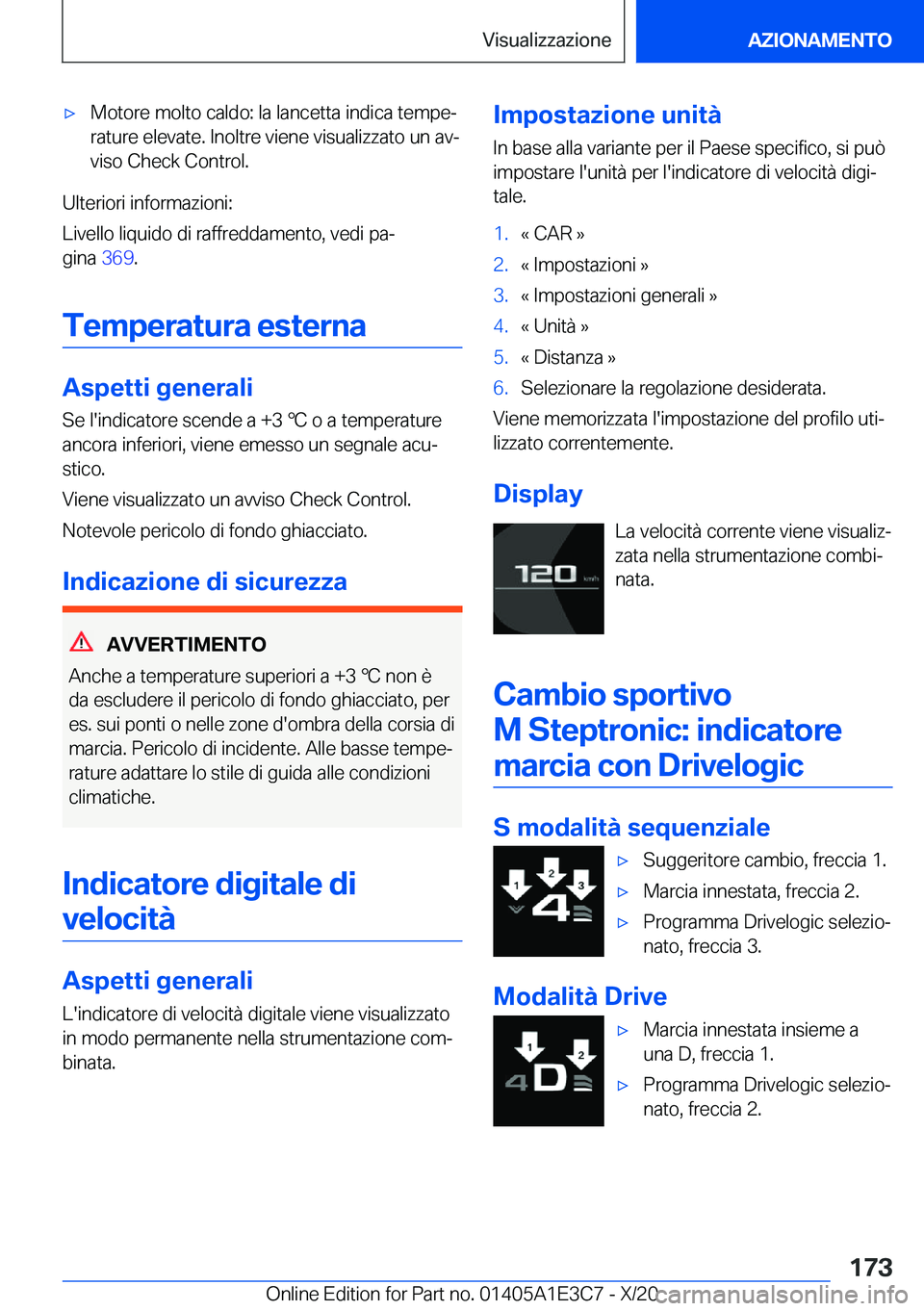 BMW M4 2021  Libretti Di Uso E manutenzione (in Italian) 'x�M�o�t�o�r�e��m�o�l�t�o��c�a�l�d�o�:��l�a��l�a�n�c�e�t�t�a��i�n�d�i�c�a��t�e�m�p�eª
�r�a�t�u�r�e��e�l�e�v�a�t�e�.��I�n�o�l�t�r�e��v�i�e�n�e��v�i�s�u�a�l�i�z�z�a�t�o��u�n��a�vª �v