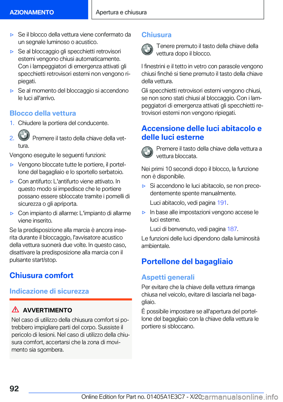 BMW M4 2021  Libretti Di Uso E manutenzione (in Italian) 'x�S�e��i�l��b�l�o�c�c�o��d�e�l�l�a��v�e�t�t�u�r�a��v�i�e�n�e��c�o�n�f�e�r�m�a�t�o��d�a�u�n��s�e�g�n�a�l�e��l�u�m�i�n�o�s�o��o��a�c�u�s�t�i�c�o�.'x�S�e��a�l��b�l�o�c�c�a�g�g�i�o�