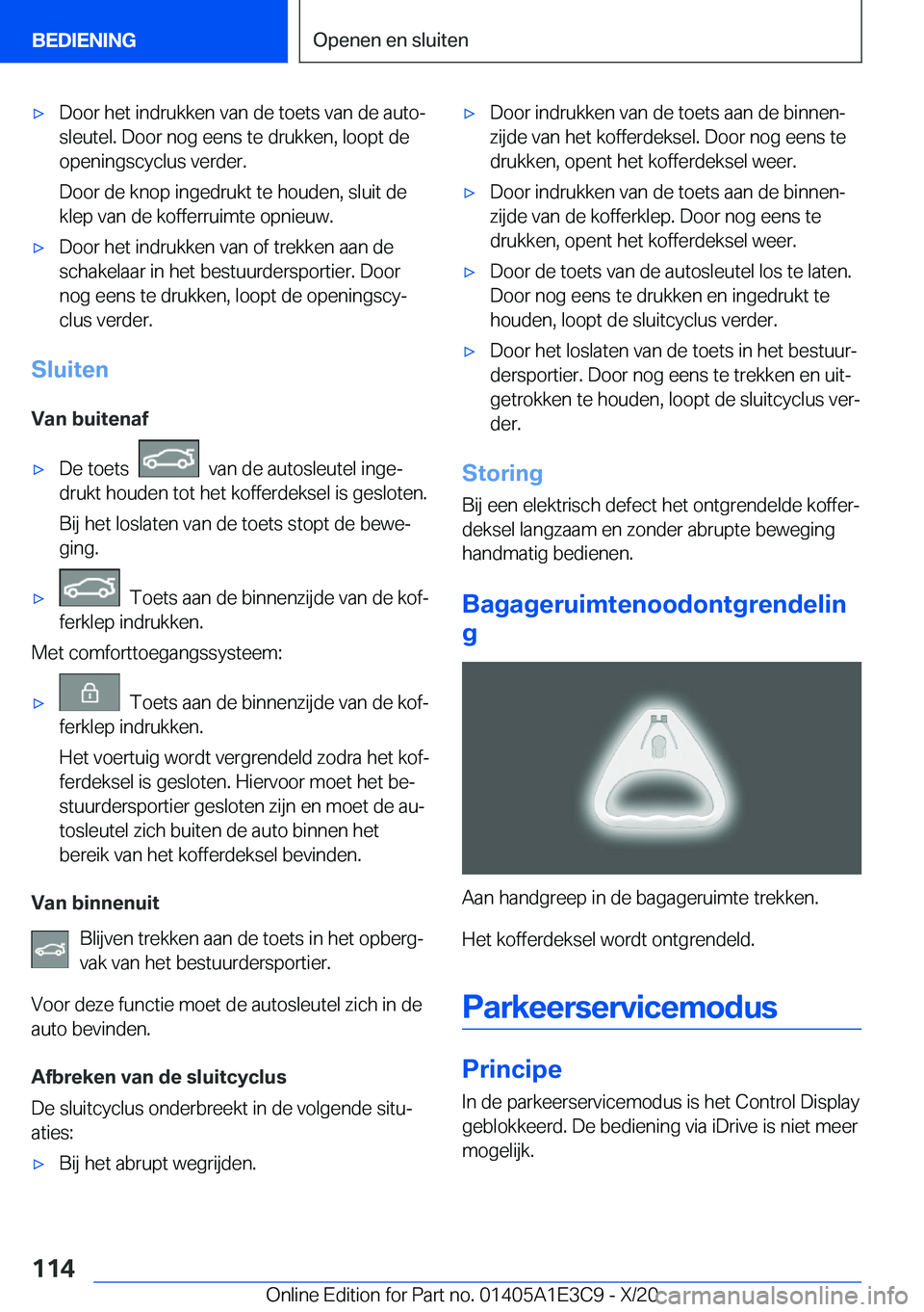BMW M4 2021  Instructieboekjes (in Dutch) 'x�D�o�o�r��h�e�t��i�n�d�r�u�k�k�e�n��v�a�n��d�e��t�o�e�t�s��v�a�n��d�e��a�u�t�oj�s�l�e�u�t�e�l�.��D�o�o�r��n�o�g��e�e�n�s��t�e��d�r�u�k�k�e�n�,��l�o�o�p�t��d�e
�o�p�e�n�i�n�g�s�c�