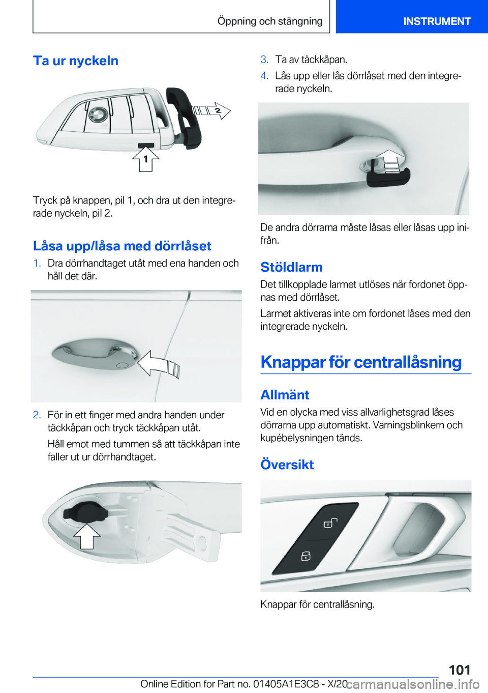 BMW M4 2021  InstruktionsbÖcker (in Swedish) �T�a��u�r��n�y�c�k�e�l�n
�T�r�y�c�k��p�å��k�n�a�p�p�e�n�,��p�i�l��1�,��o�c�h��d�r�a��u�t��d�e�n��i�n�t�e�g�r�ej
�r�a�d�e��n�y�c�k�e�l�n�,��p�i�l��2�.
�L�å�s�a��u�p�p�/�l�å�s�a��m�e