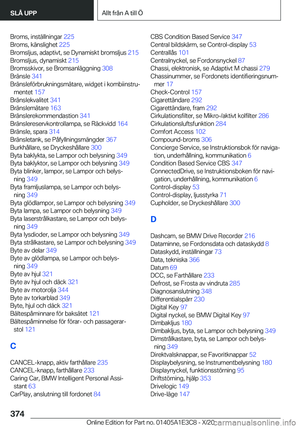BMW M4 2021  InstruktionsbÖcker (in Swedish) �B�r�o�m�s�,��i�n�s�t�ä�l�l�n�i�n�g�a�r��2�2�5�
�B�r�o�m�s�,��k�ä�n�s�l�i�g�h�e�t� �2�2�5�
�B�r�o�m�s�l�j�u�s�,��a�d�a�p�t�i�v�t�,��s�e��D�y�n�a�m�i�s�k�t��b�r�o�m�s�l�j�u�s� �2�1�5�
�B�