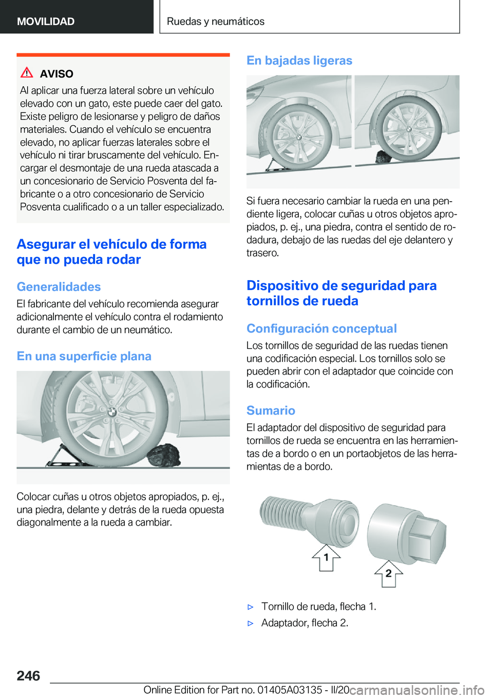 BMW M4 2020  Manuales de Empleo (in Spanish) �A�V�I�S�O
�A�l��a�p�l�i�c�a�r��u�n�a��f�u�e�r�z�a��l�a�t�e�r�a�l��s�o�b�r�e��u�n��v�e�h�