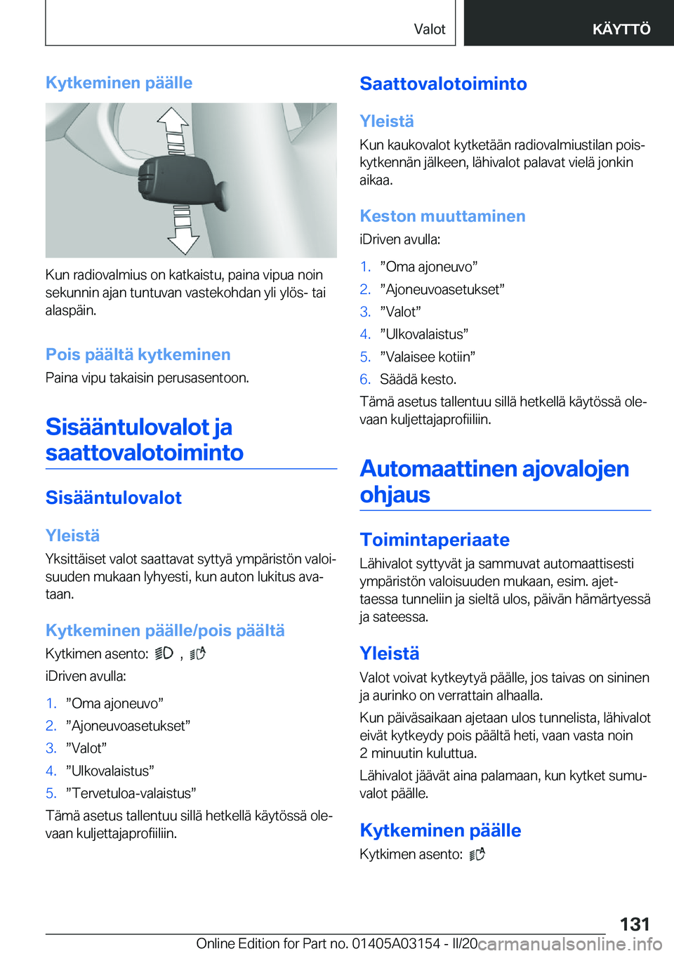 BMW M4 2020  Omistajan Käsikirja (in Finnish) �K�y�t�k�e�m�i�n�e�n��p�