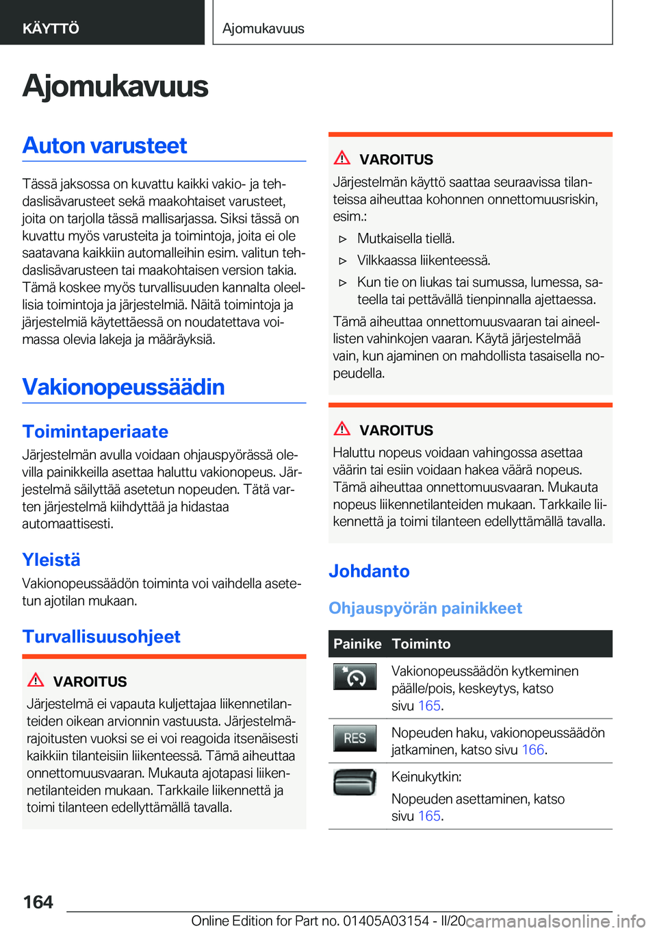 BMW M4 2020  Omistajan Käsikirja (in Finnish) �A�j�o�m�u�k�a�v�u�u�s�A�u�t�o�n��v�a�r�u�s�t�e�e�t
�T�