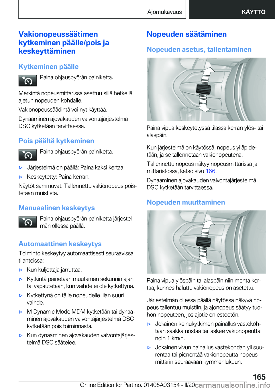 BMW M4 2020  Omistajan Käsikirja (in Finnish) �V�a�k�i�o�n�o�p�e�u�s�s�
